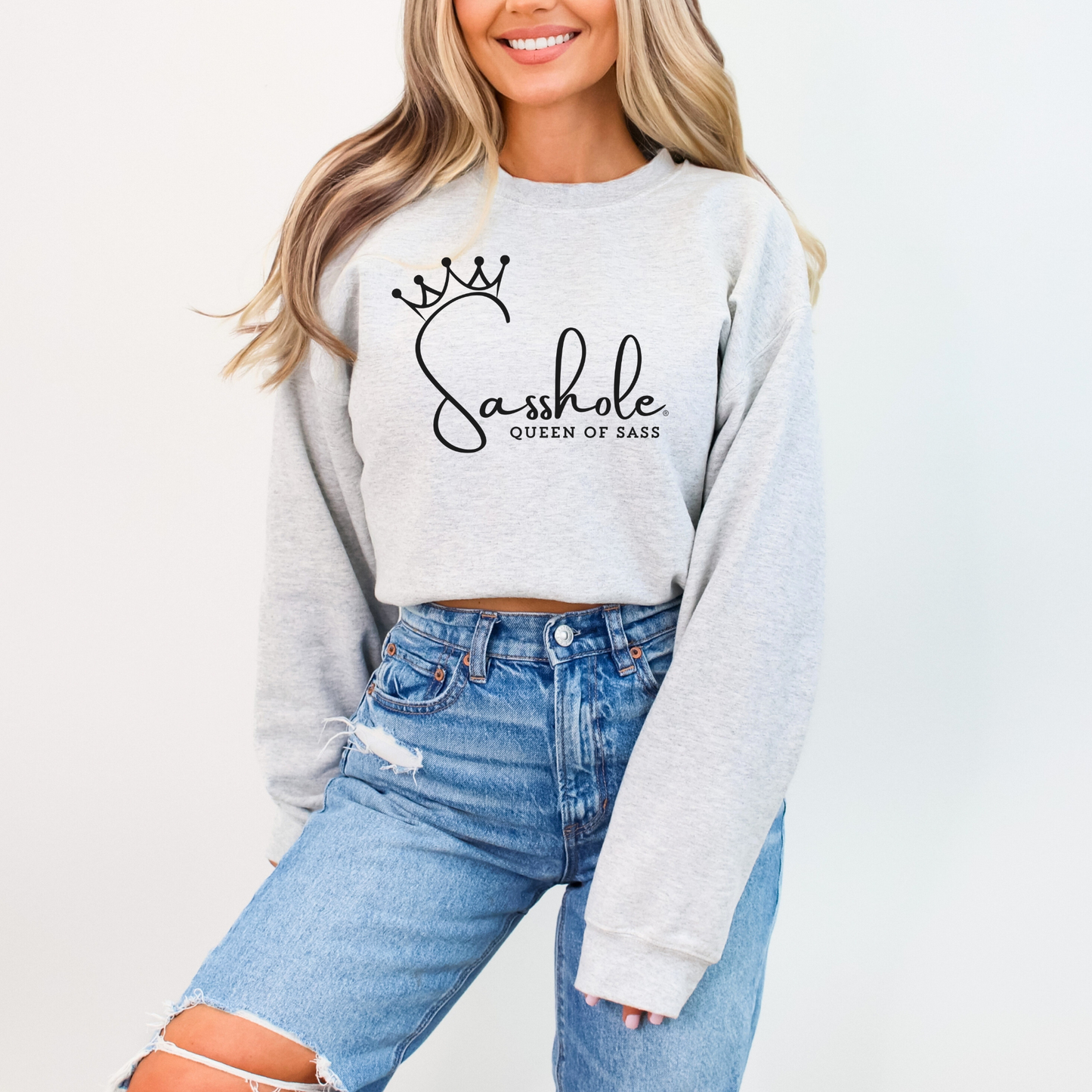 Sass in Charge: Sasshole® - Queen of Sass Women's Graphic Sweatshirts