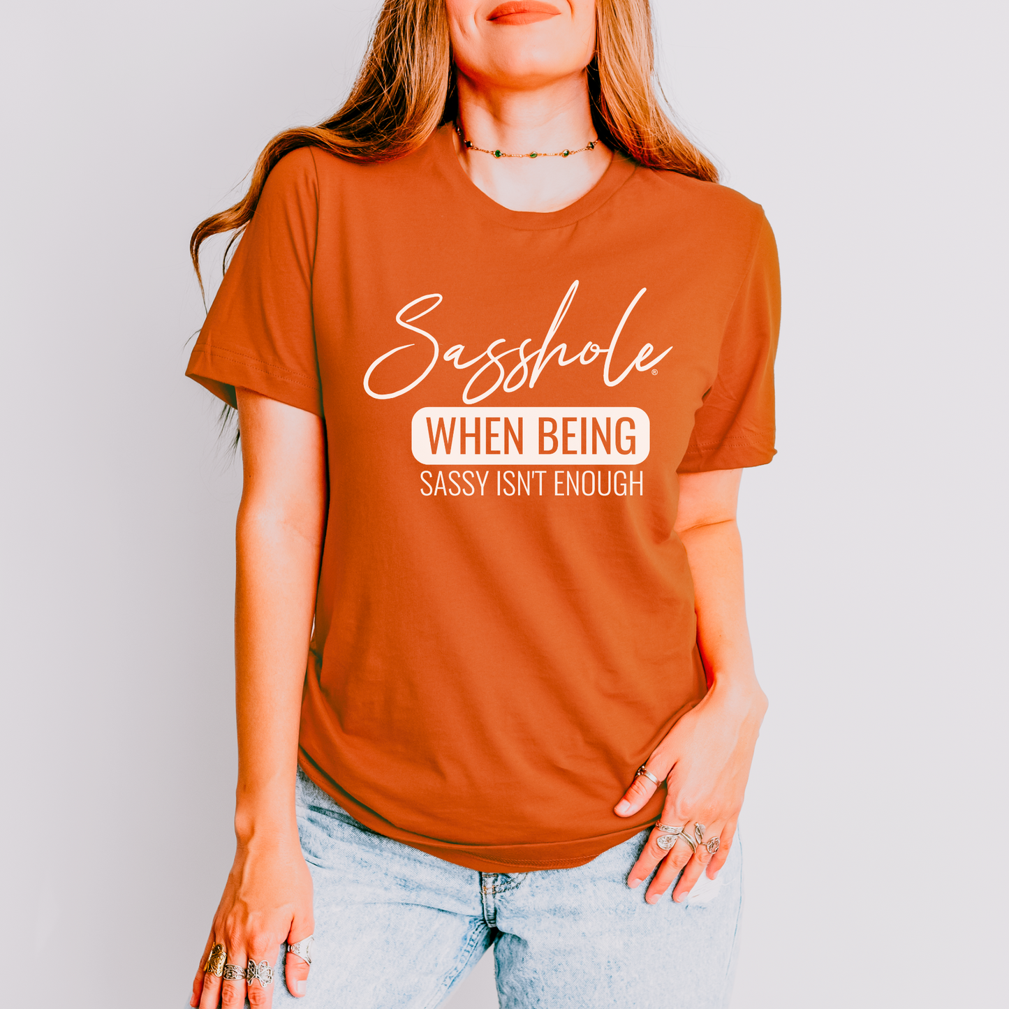 Sasshole® Tee - When Sassy Just Isn’t Enough Women's T-Shirt