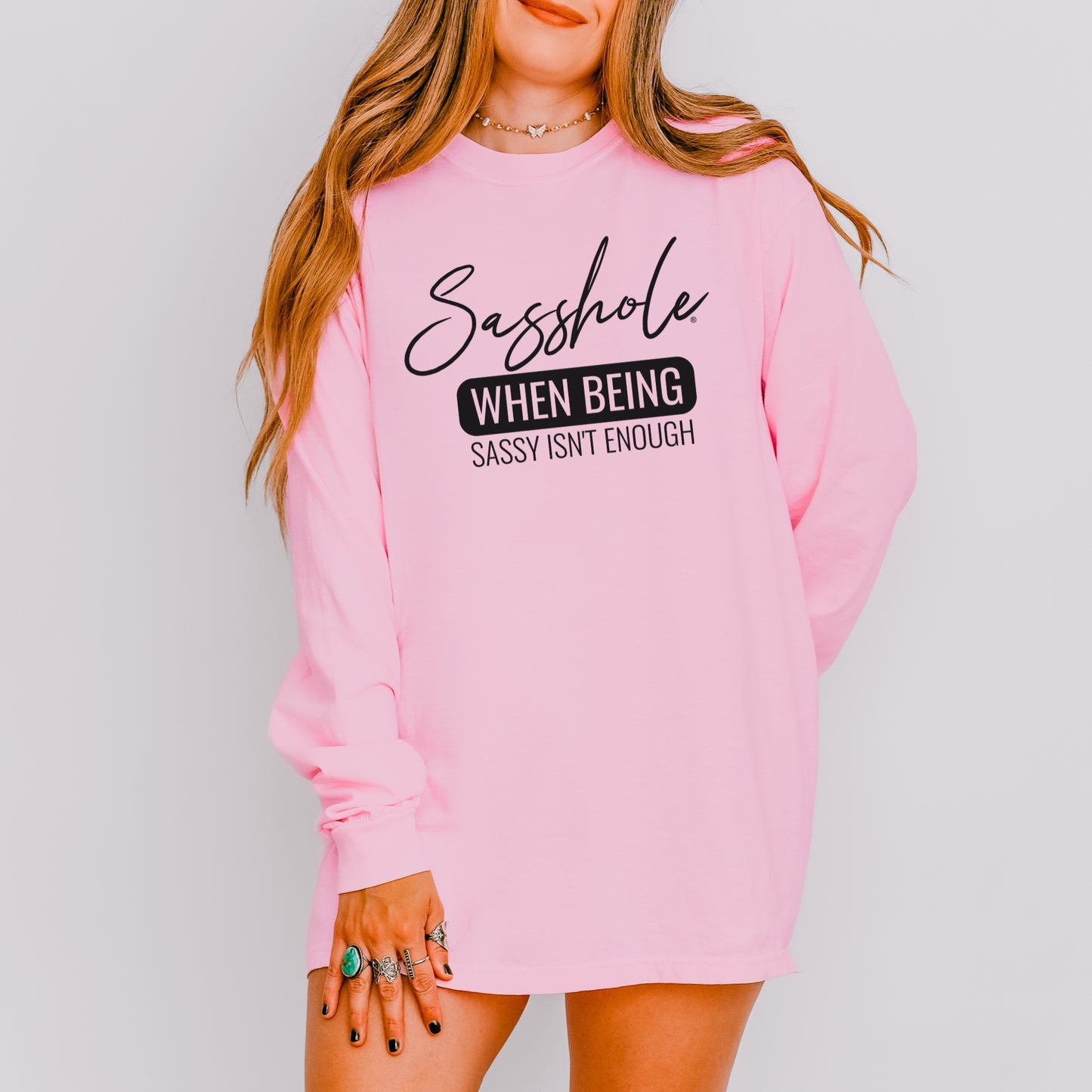 Sasshole® Long Sleeve Comfort Colors® Tee – When Being Sassy Isn’t Enough