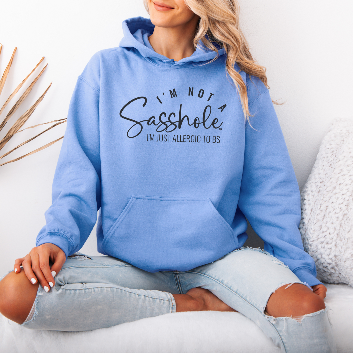 I'm Not a Sasshole® I'm Just Allergic to BS Women's Funny Hoodie