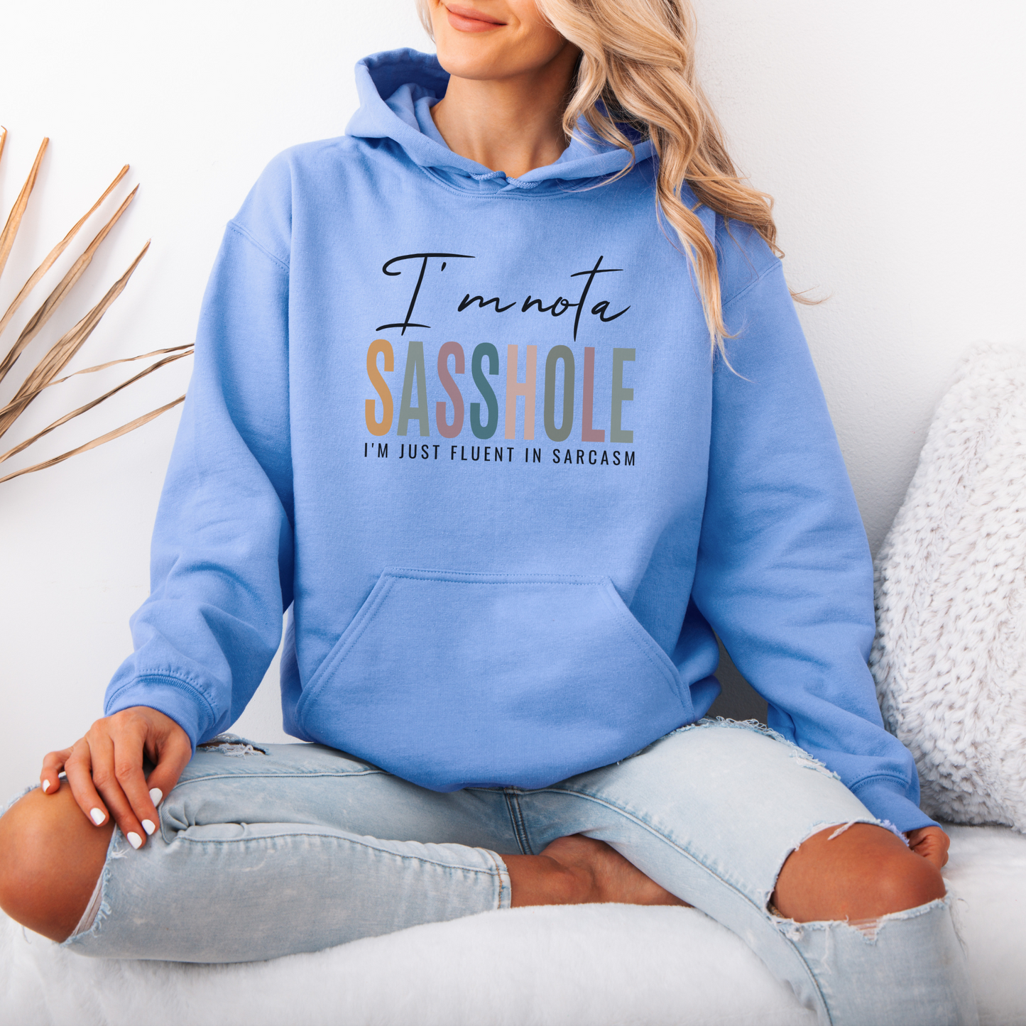 I'm Not a Sasshole® Hoodie - Fluent in Sarcasm Women's Hoodie