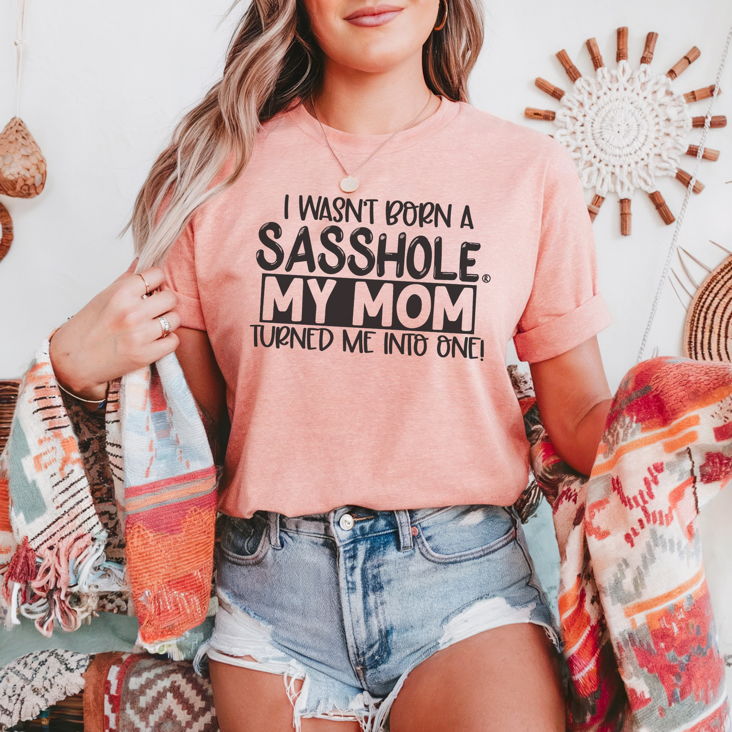 Sassy by Inheritance: Sasshole® Mom-Inspired Tee