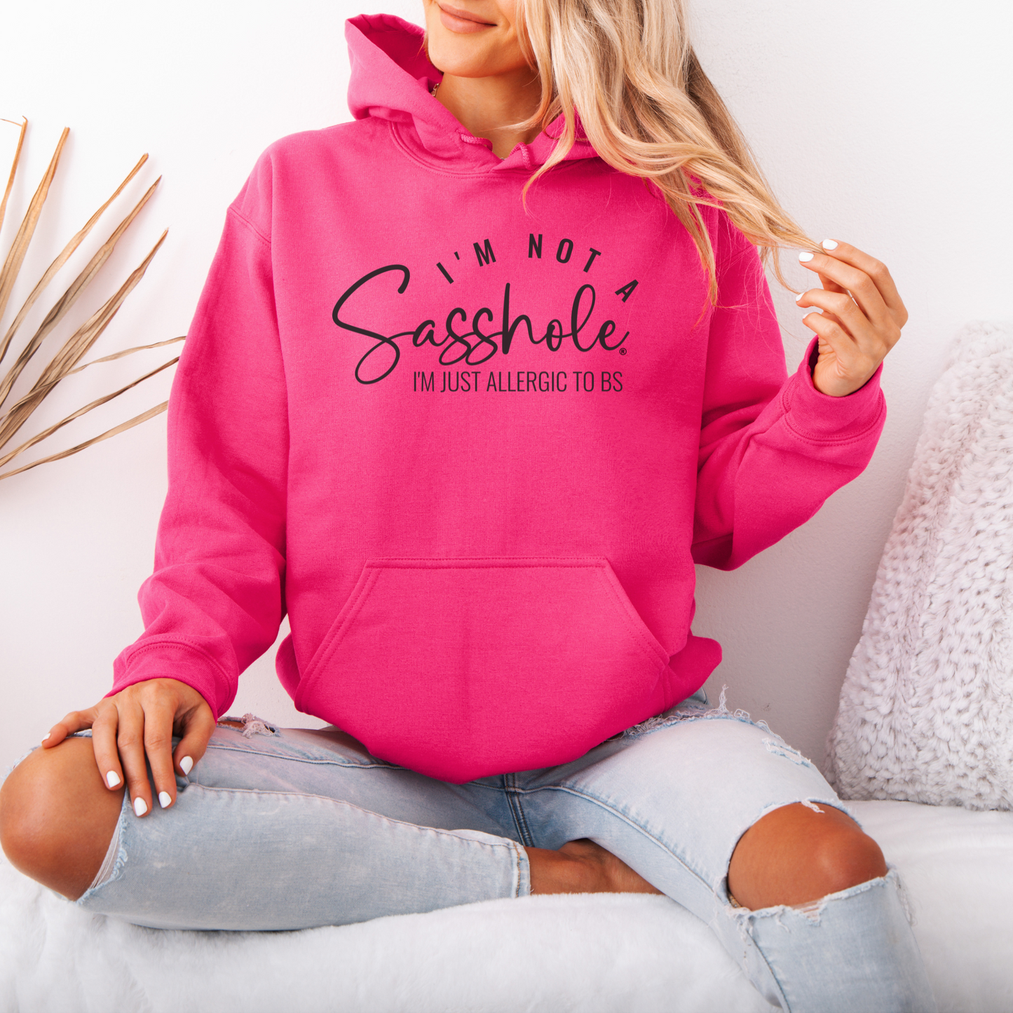 I'm Not a Sasshole® I'm Just Allergic to BS Women's Funny Hoodie