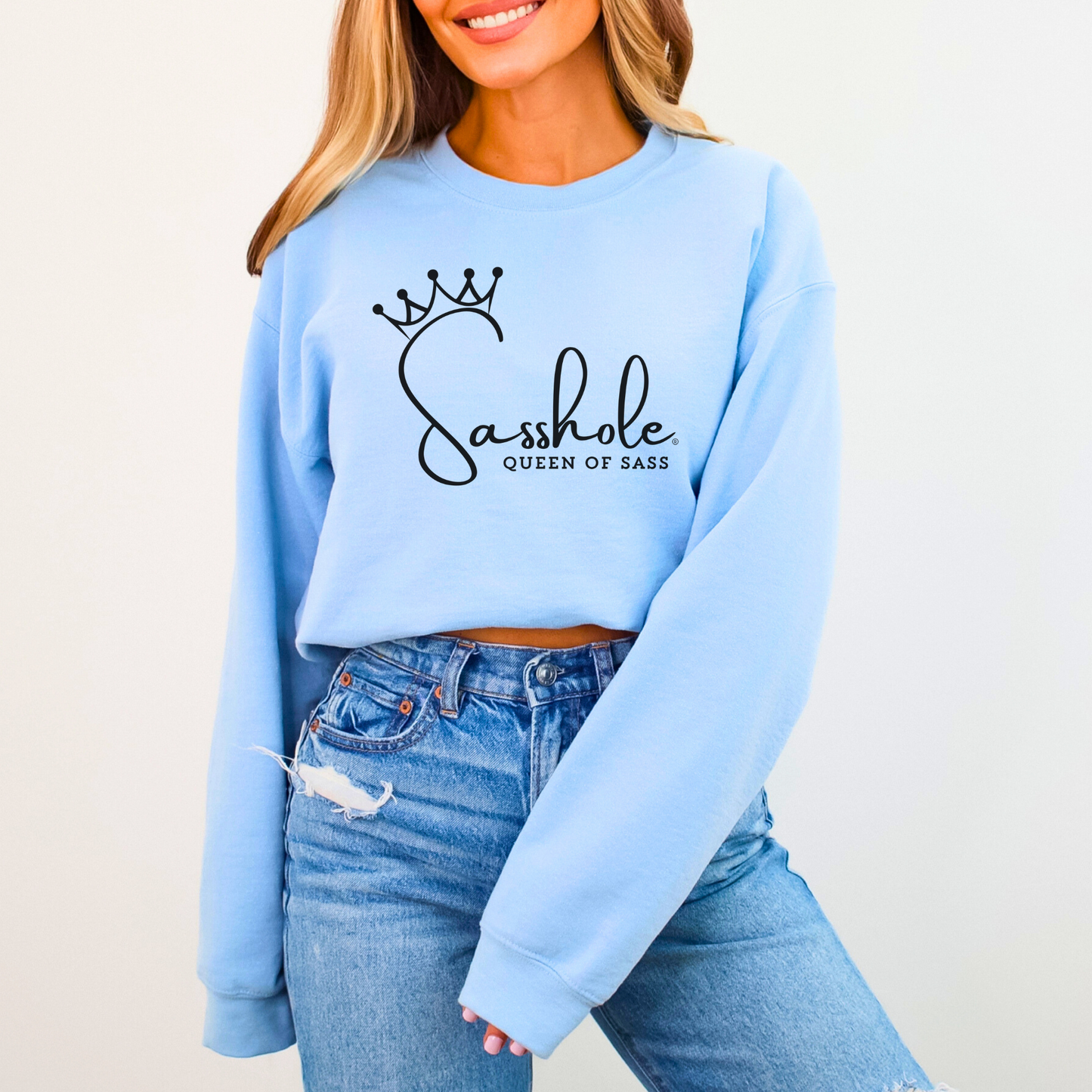 Sass in Charge: Sasshole® - Queen of Sass Women's Graphic Sweatshirts