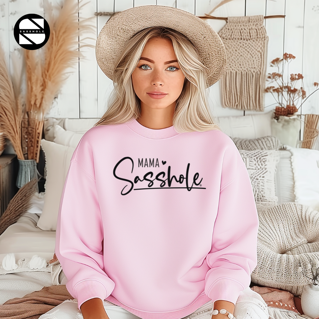 Sasshole Mama Mode Sweatshirt for the Bold Mom