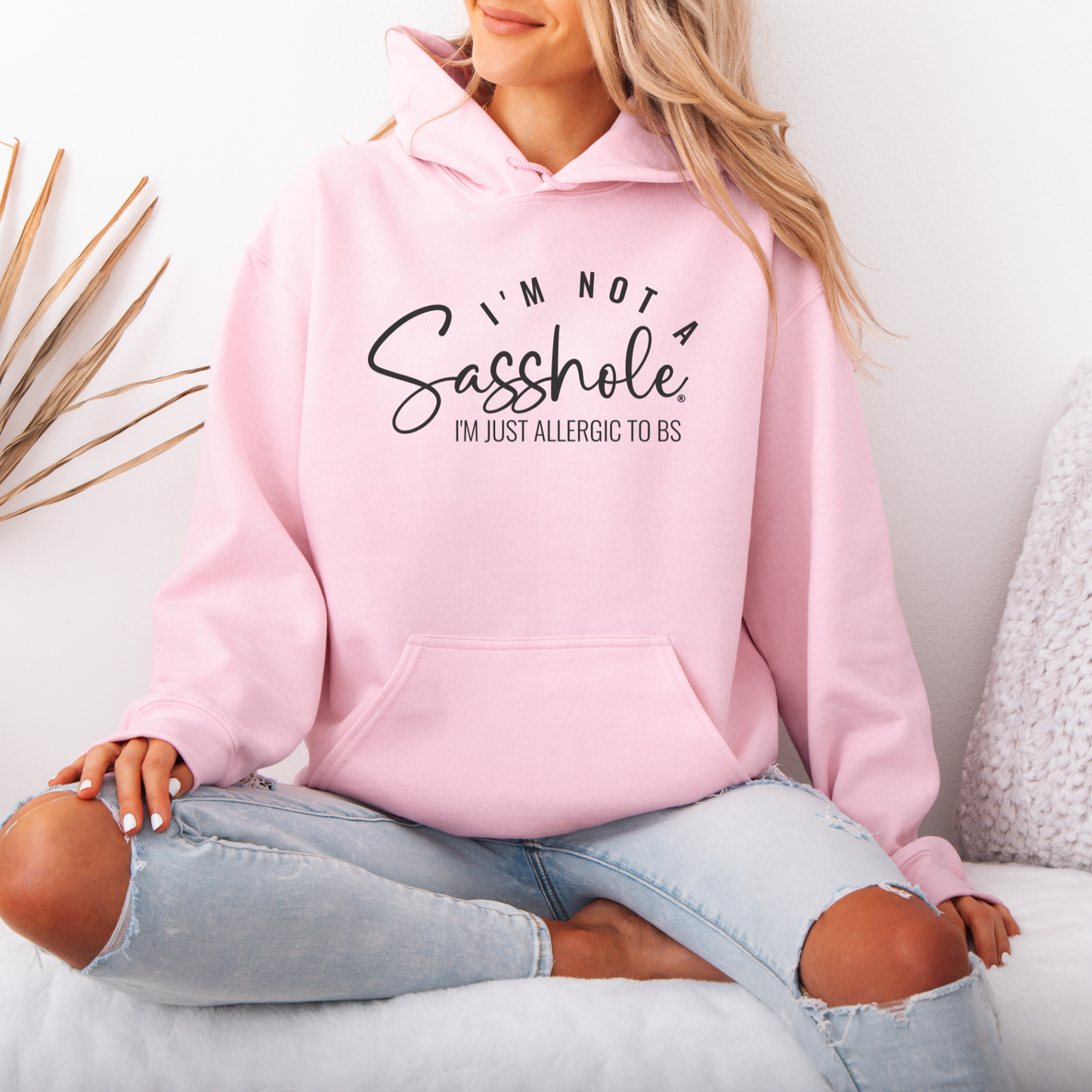 I'm Not a Sasshole® I'm Just Allergic to BS Women's Funny Hoodie