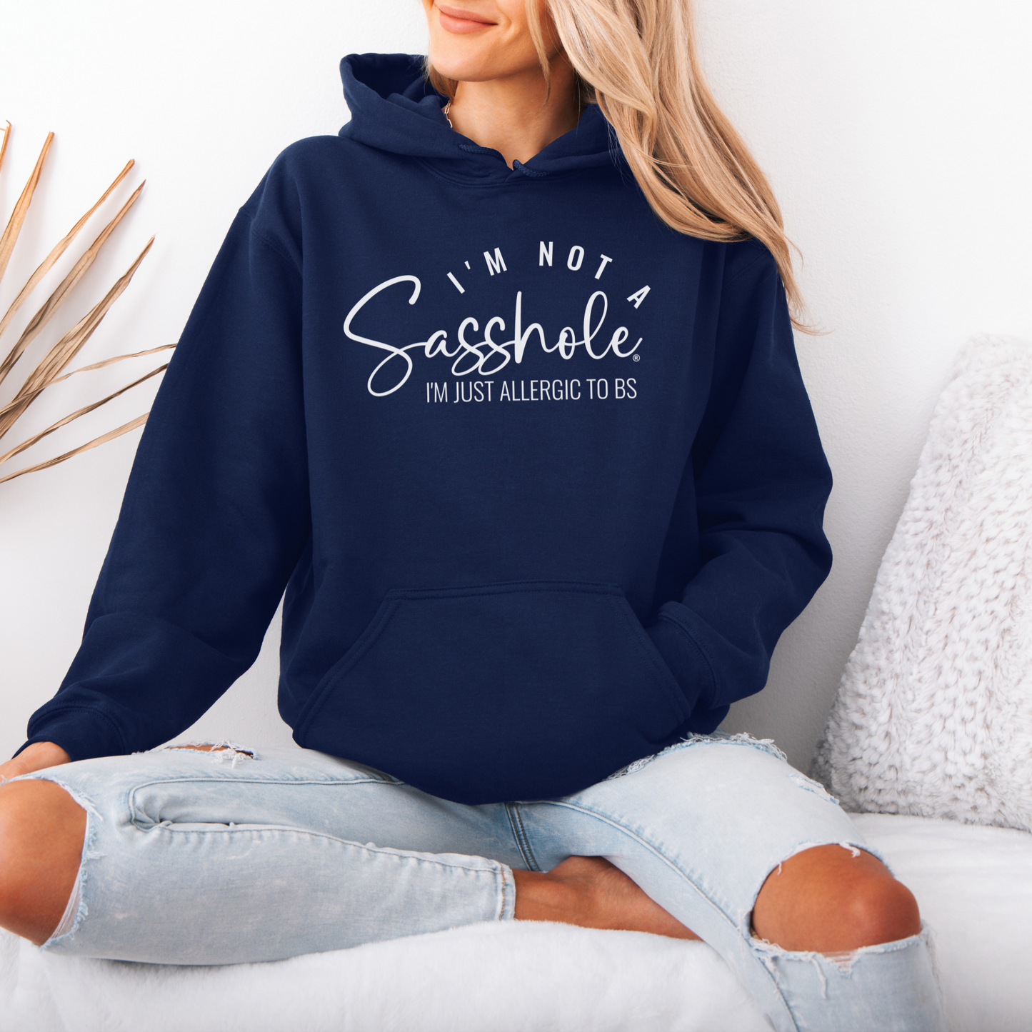 I'm Not a Sasshole® I'm Just Allergic to BS Women's Funny Hoodie