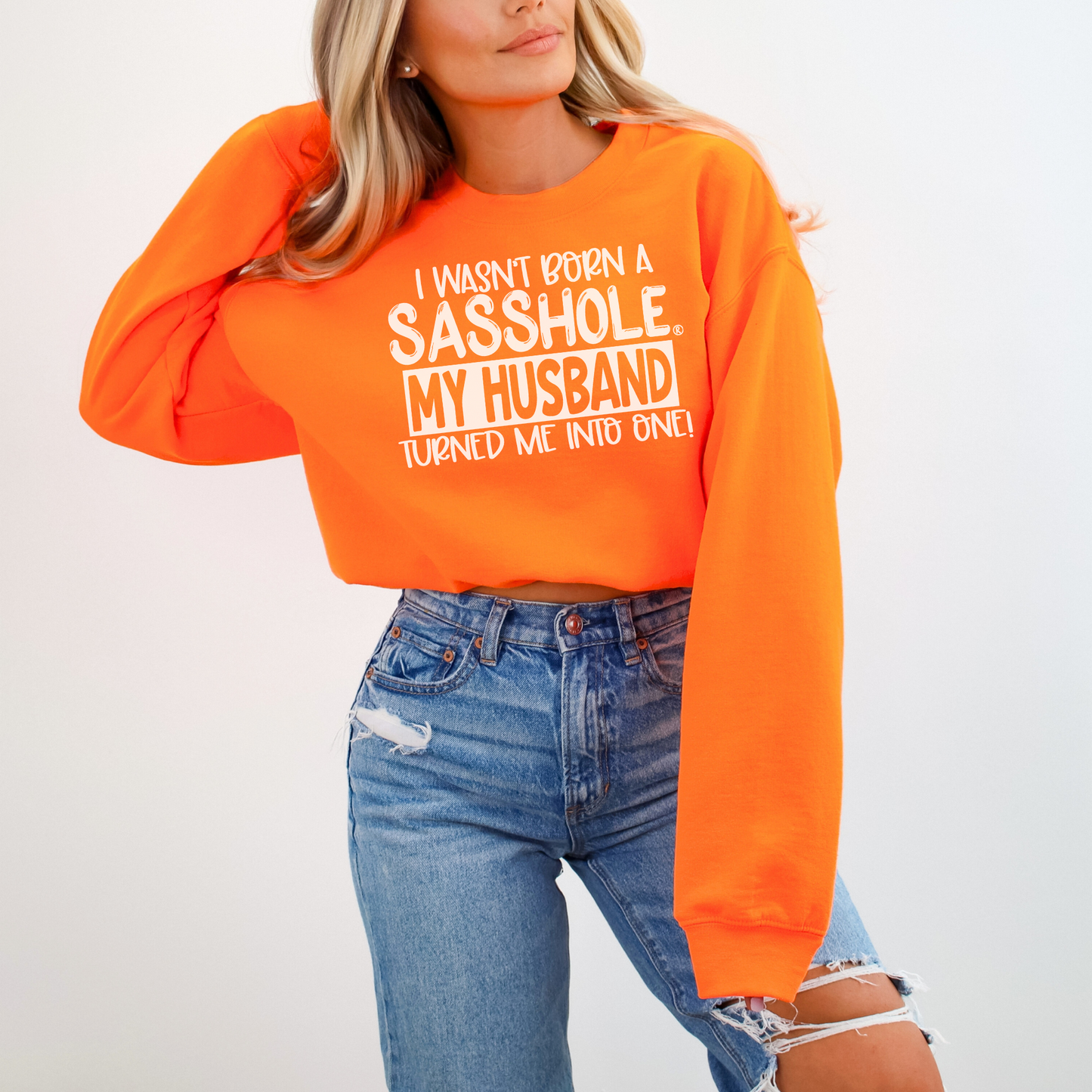 Sasshole® Husband-Made Women's Sweatshirt – Married to the Sass!