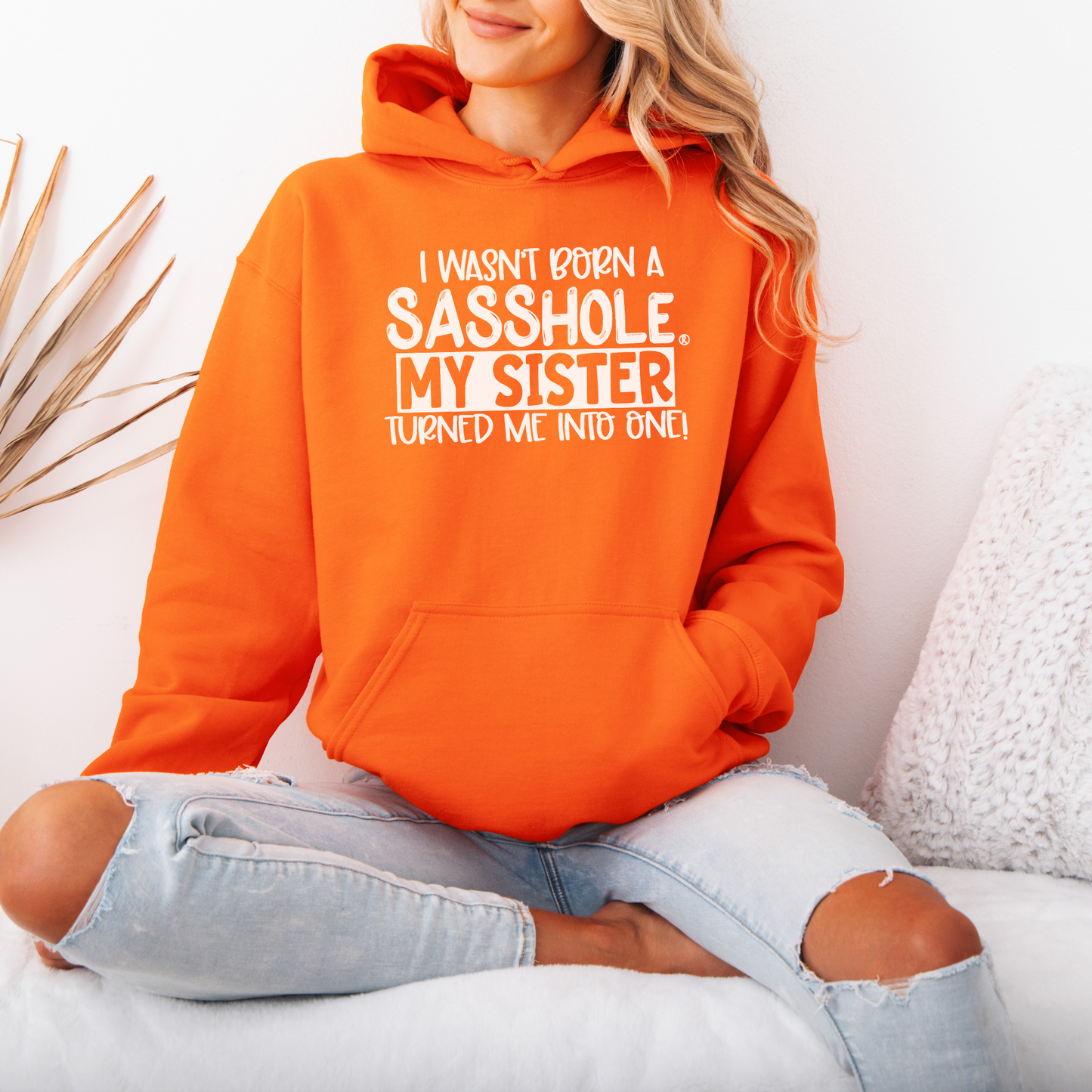 Sasshole® My Sister Made Me One - Women's Hoodies