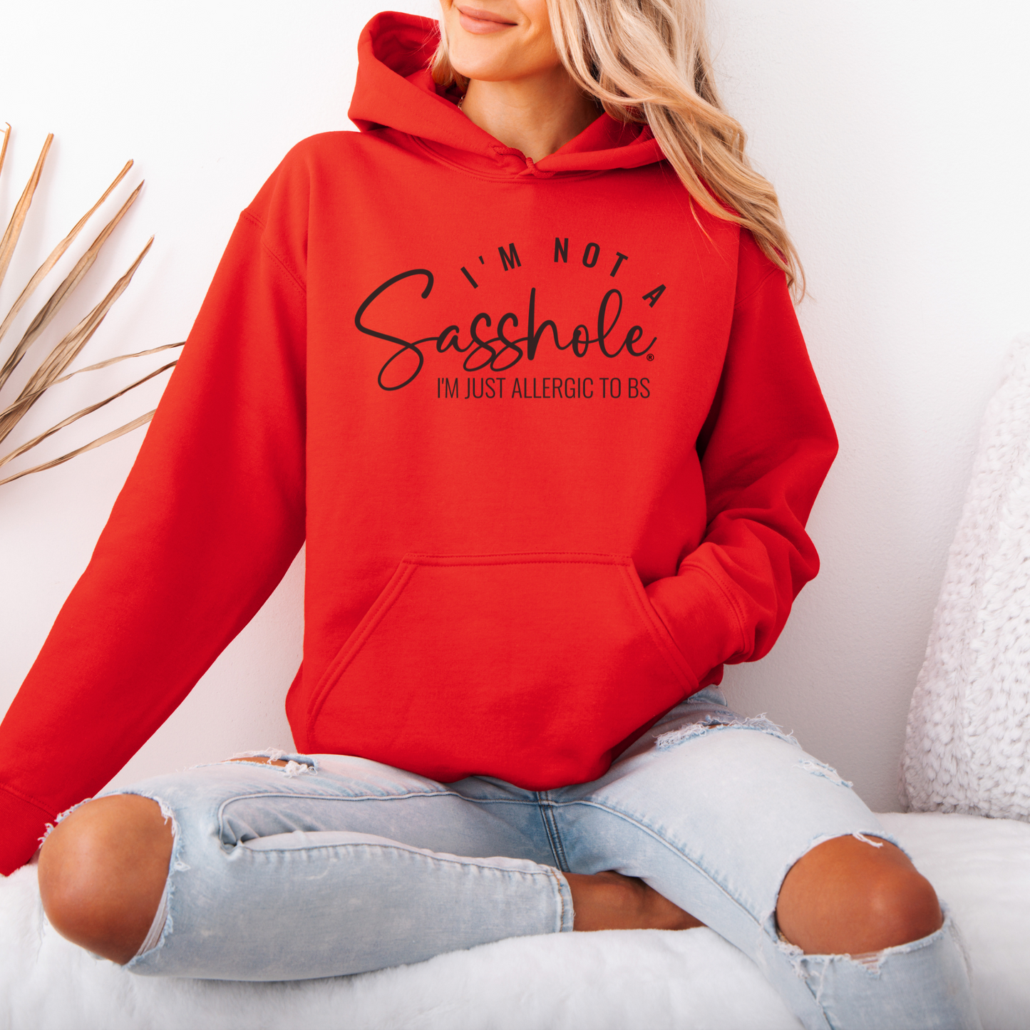 I'm Not a Sasshole® I'm Just Allergic to BS Women's Funny Hoodie
