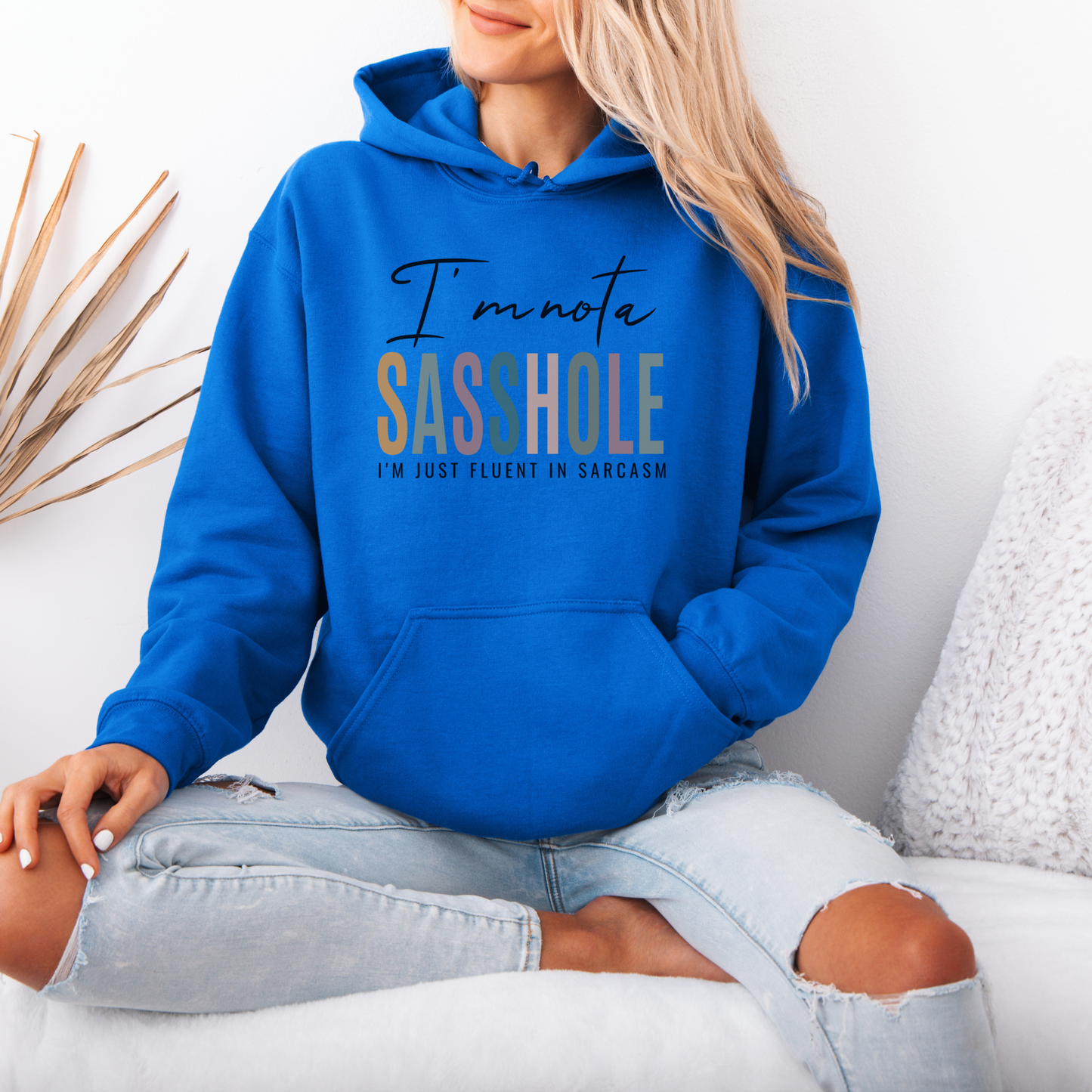 I'm Not a Sasshole® Hoodie - Fluent in Sarcasm Women's Hoodie