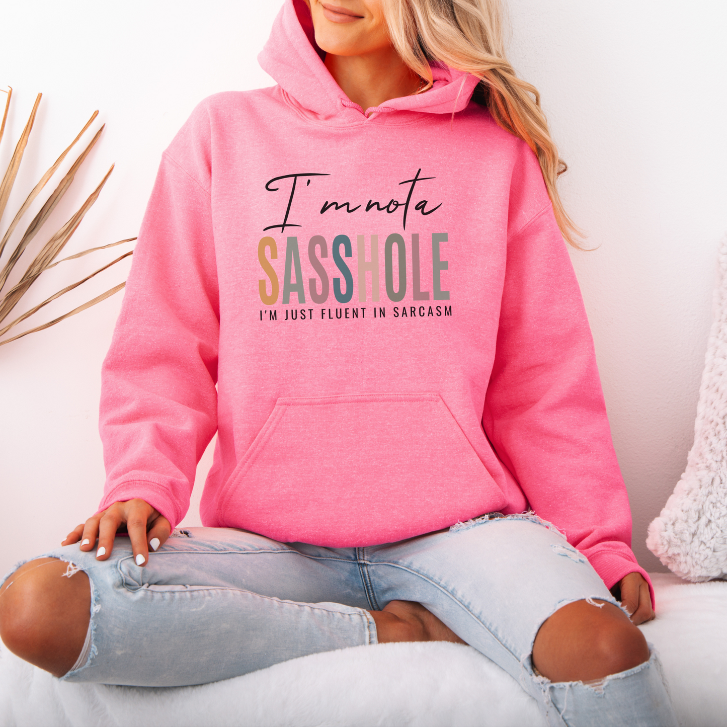 I'm Not a Sasshole® Hoodie - Fluent in Sarcasm Women's Hoodie