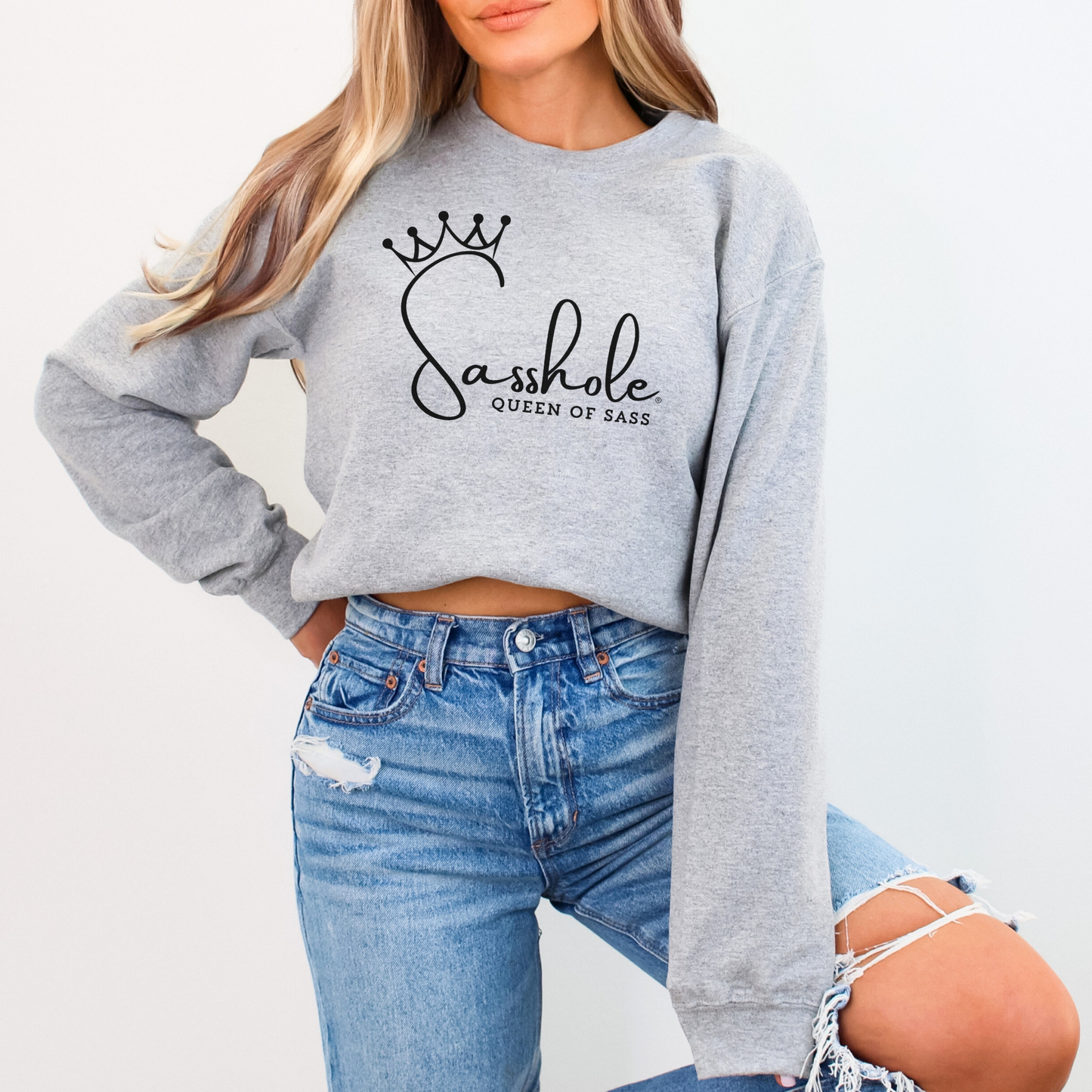 Sass in Charge: Sasshole® - Queen of Sass Women's Graphic Sweatshirts