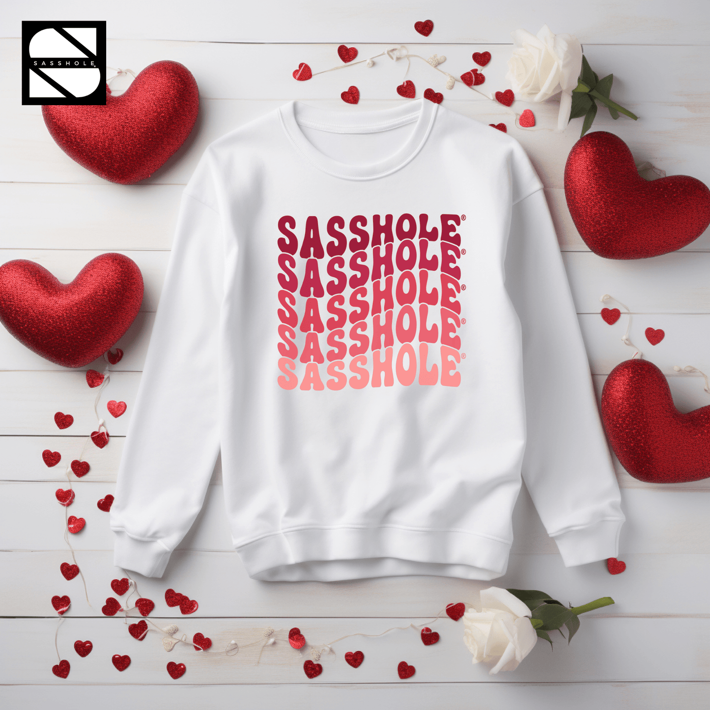 Groovy Sasshole®: Valentines Day Women's Sweatshirt - Funny Graphic Tee by Sasshole® Clothing