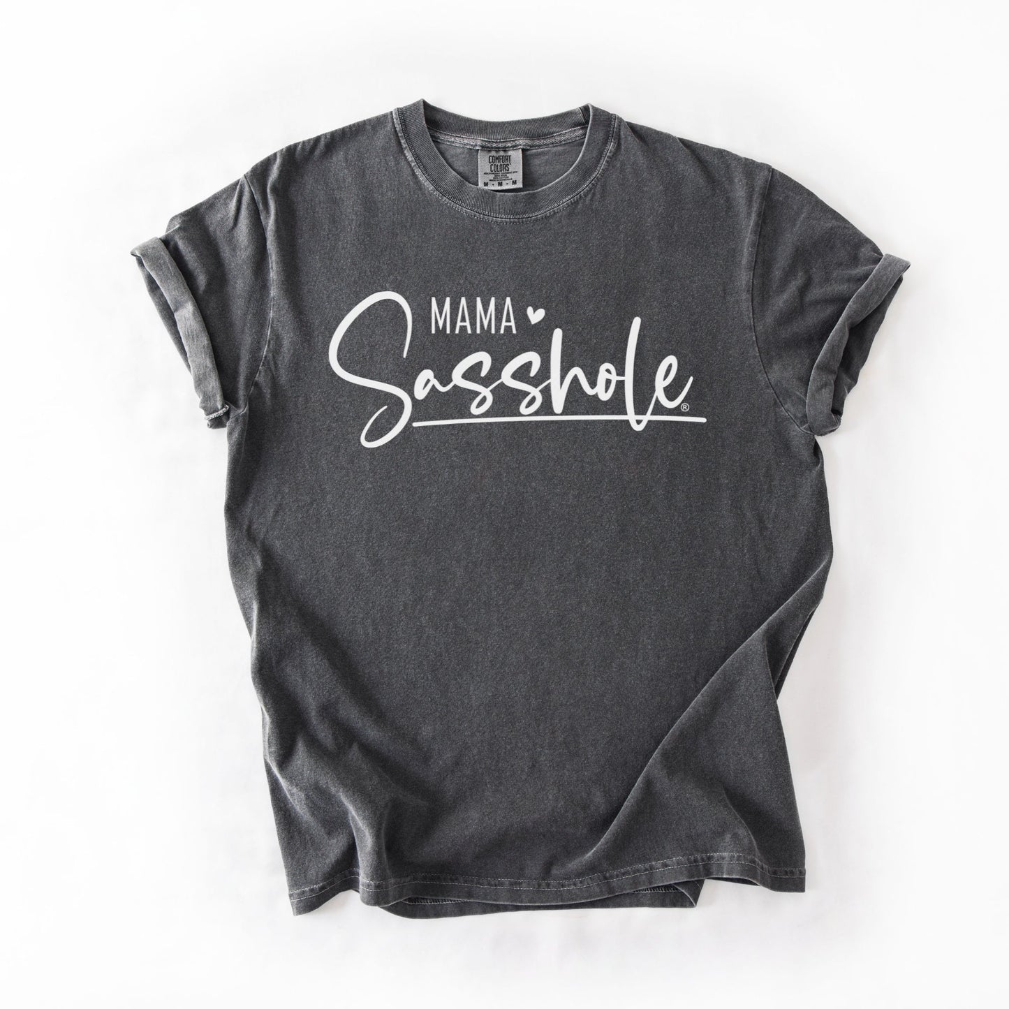 Mama Sasshole® Comfort Color T-Shirt – Funny Graphic Tee for Moms with Attitude - Funny Graphic Tee by Sasshole® Clothing