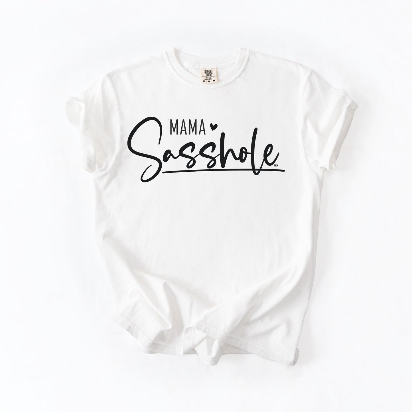 Mama Sasshole® Comfort Color T-Shirt – Funny Graphic Tee for Moms with Attitude - Funny Graphic Tee by Sasshole® Clothing