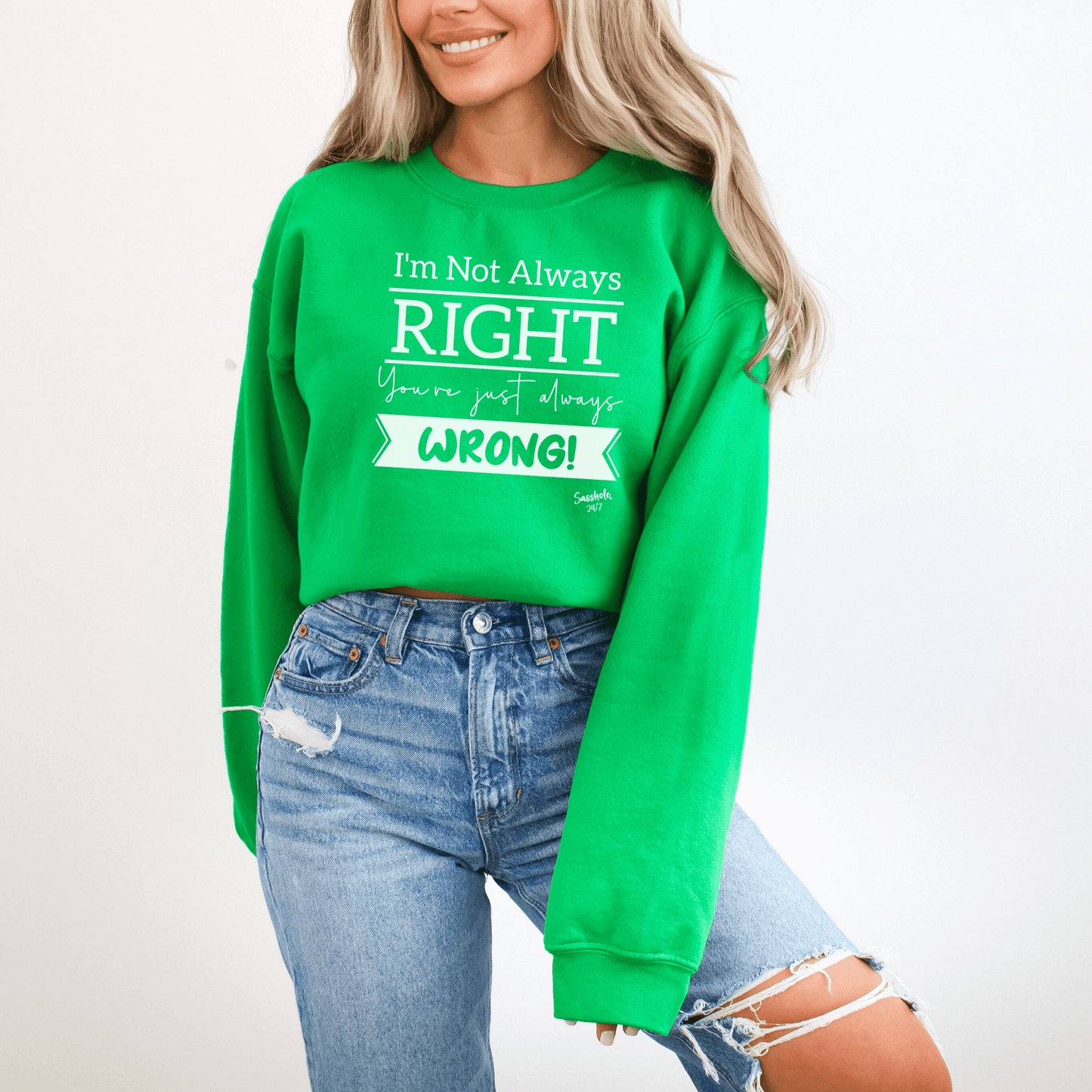 Sasshole® Confidence Crew: Boldly Right, Never Wrong Women's Sassy Sweatshirts - Funny Graphic Tee by Sasshole® Clothing