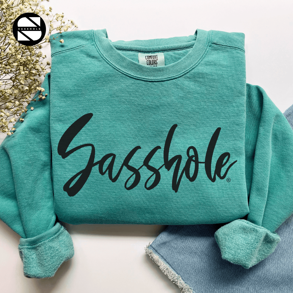 Sasshole® Essentials: Women's Trendy Garment - Dyed Sweatshirts - Funny Graphic Tee by Sasshole® Clothing