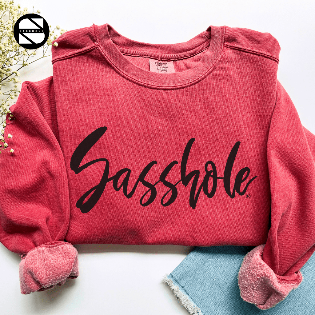 Sasshole® Essentials: Women's Trendy Garment - Dyed Sweatshirts - Funny Graphic Tee by Sasshole® Clothing