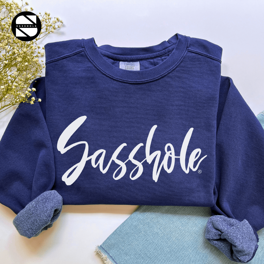 Sasshole® Flair: Women's Sassy Graphic Print Sweatshirts - Funny Graphic Tee by Sasshole® Clothing