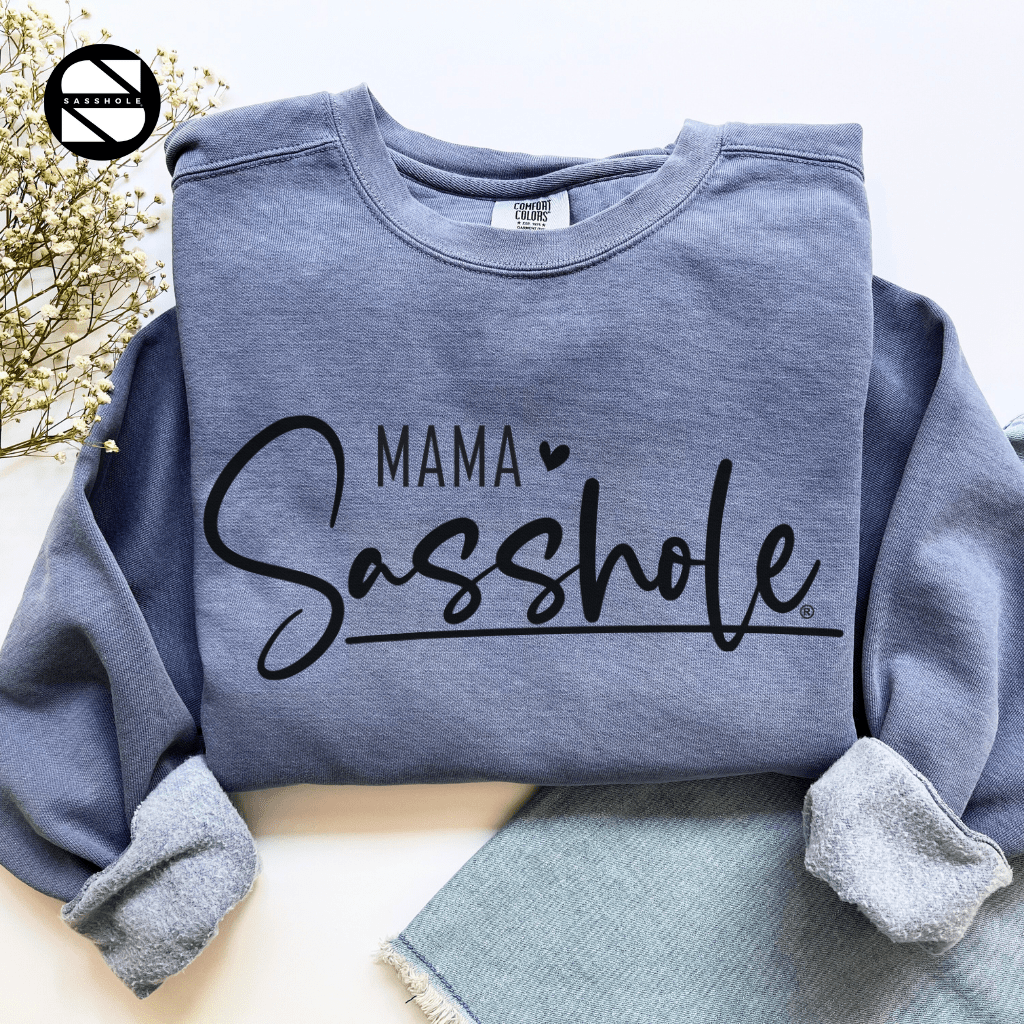 Sasshole® Mama Mode: Women's Vintage Garment - Dyed Sweatshirts - Funny Graphic Tee by Sasshole® Clothing
