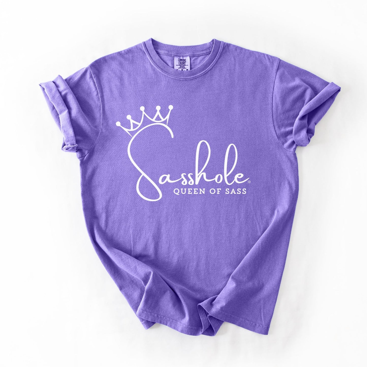 Sasshole® Queen of Sass Comfort Color T-Shirt – Funny, Empowering Graphic Tee for Women - Funny Graphic Tee by Sasshole® Clothing