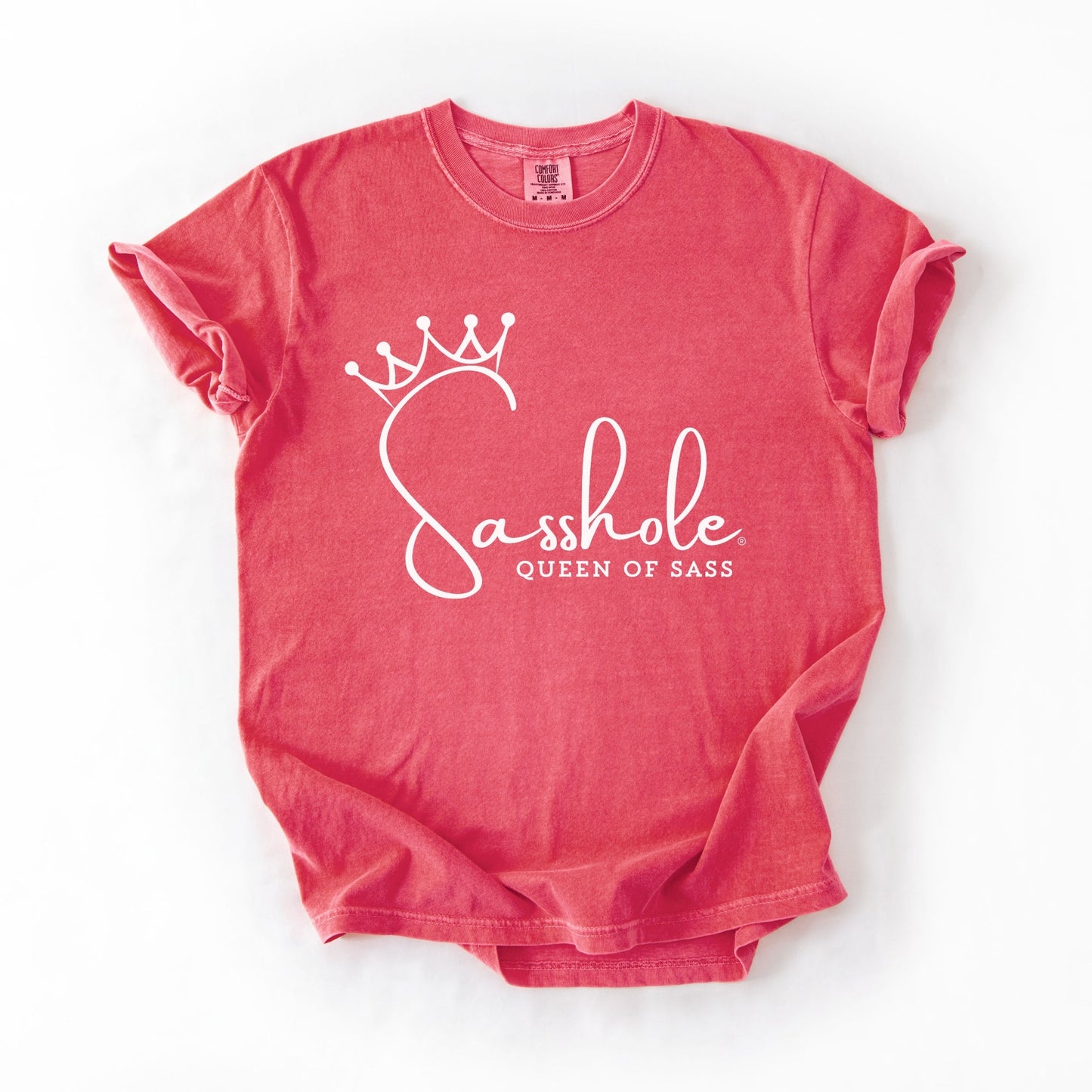 Sasshole® Queen of Sass Comfort Color T-Shirt – Funny, Empowering Graphic Tee for Women - Funny Graphic Tee by Sasshole® Clothing