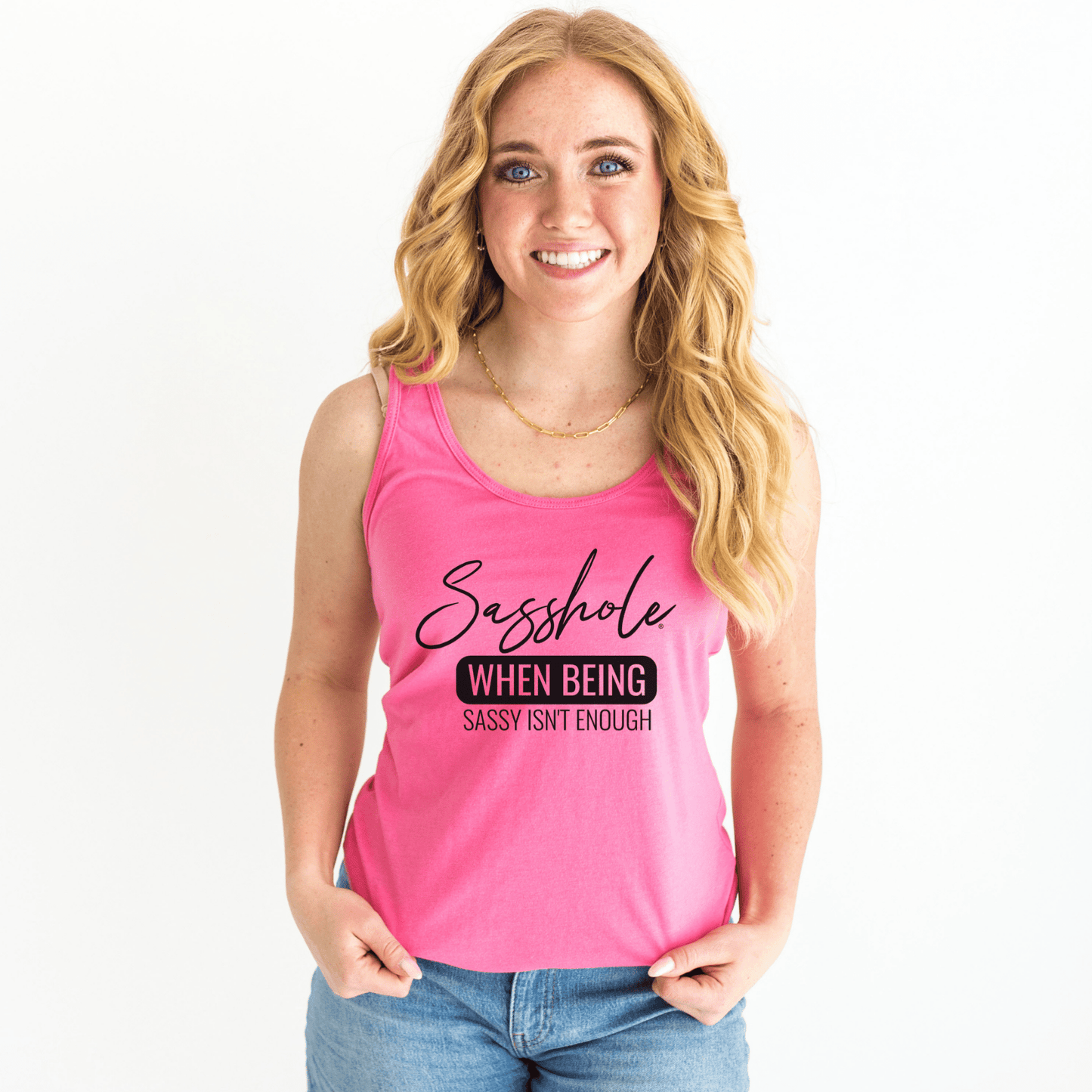Sasshole® When Being Sassy Isn't Enough Women's Ideal Racerback Sasshole® Tank - Funny Graphic Tee by Sasshole® Clothing