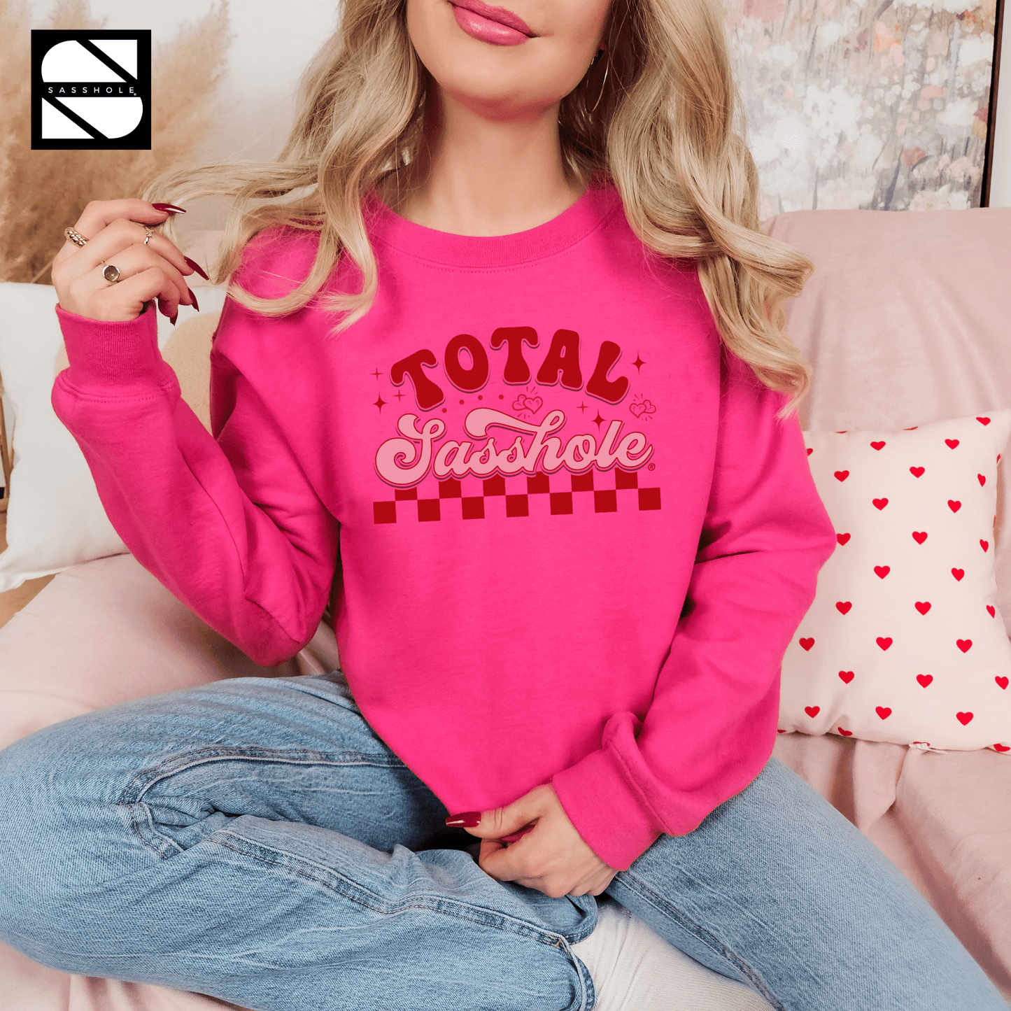 Sassy Sweetheart: Total Sasshole® Valentines Day Women's Sweatshirt - Funny Graphic Tee by Sasshole® Clothing