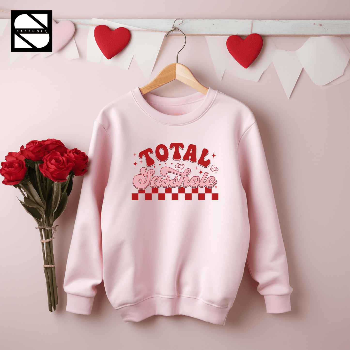 Sassy Sweetheart: Total Sasshole® Valentines Day Women's Sweatshirt - Funny Graphic Tee by Sasshole® Clothing