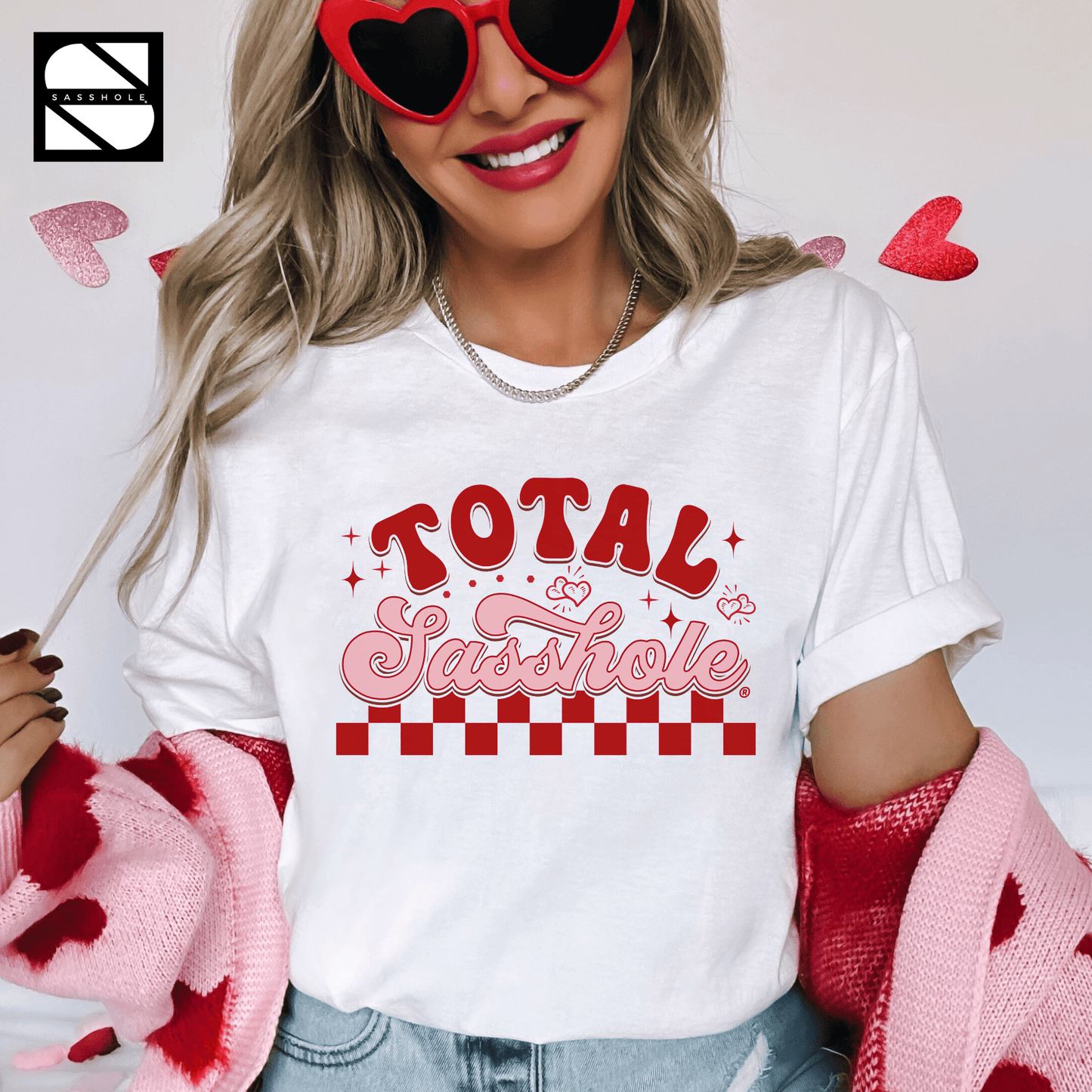 Sassy Sweetheart: Total Sasshole® Valentines Day Women's Tshirt - Funny Graphic Tee by Sasshole® Clothing