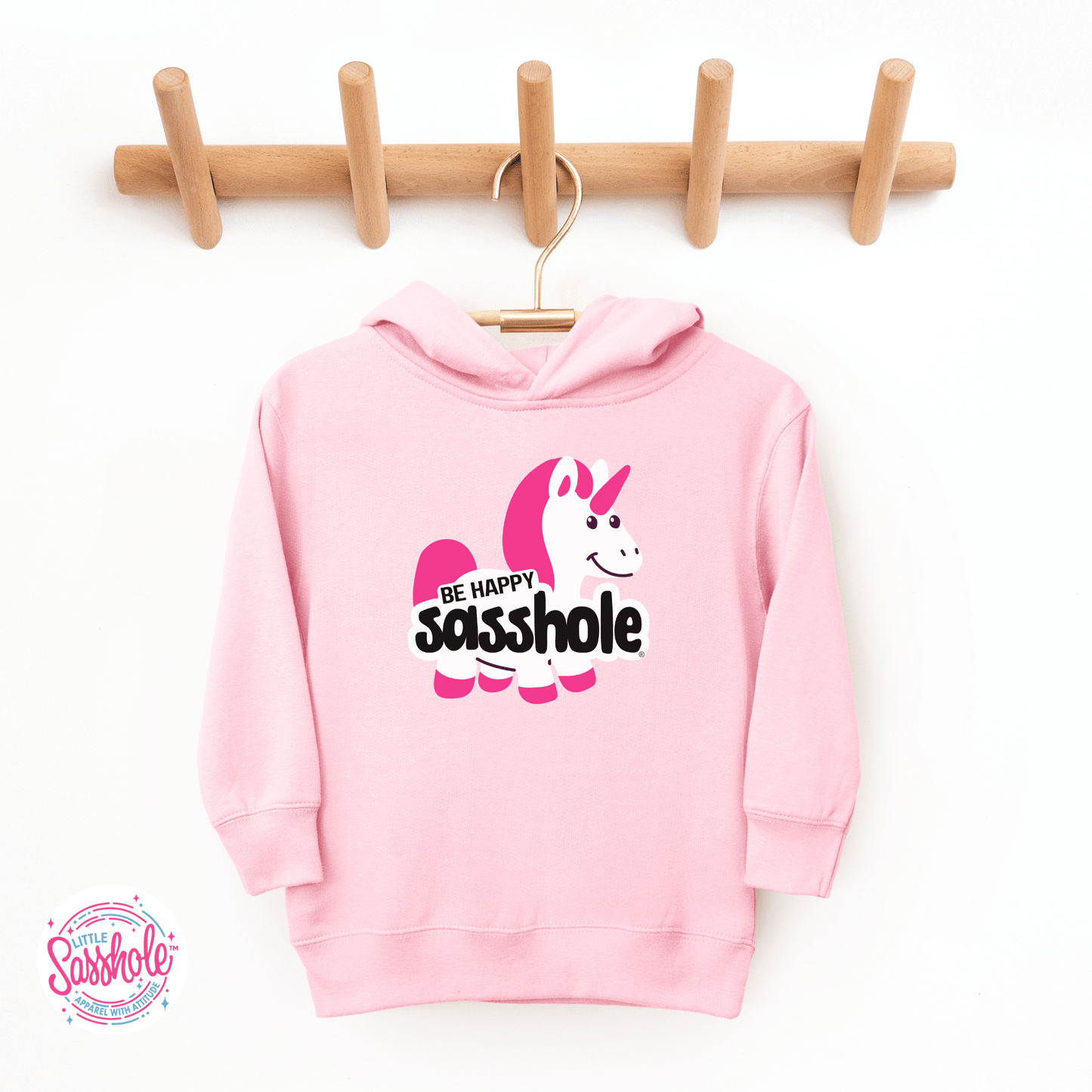 Unicorn Smiles & Sass: Be Happy Sasshole® Cute Toddler Hoodies - Funny Graphic Tee by Sasshole® Clothing