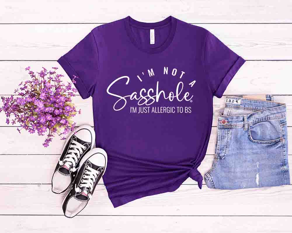 Image of Unleash Your Authenticity: Embrace the 'I'm Not a Sasshole® I'm Just Allergic to BS' Women's T-Shirt! - Sasshole®