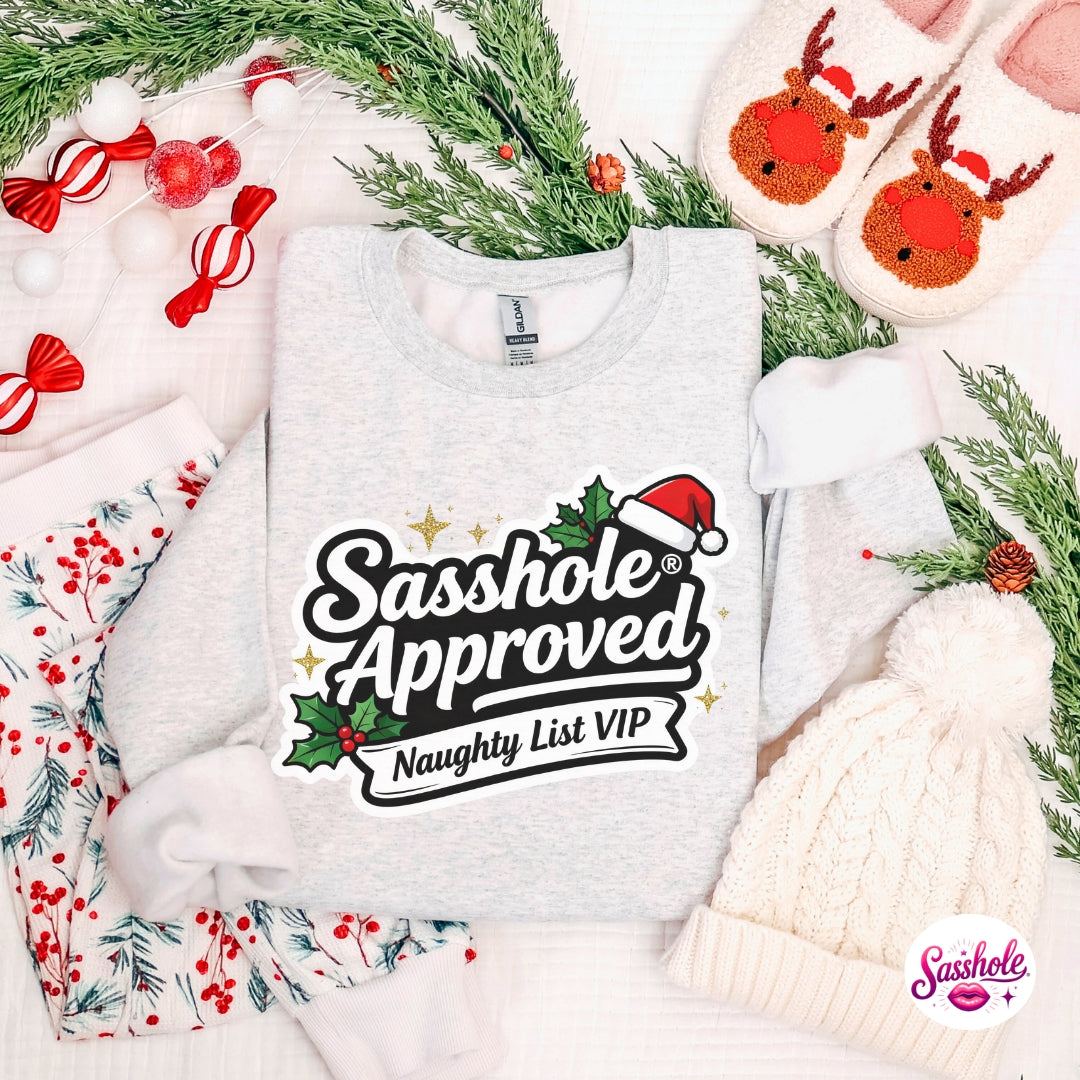 Sasshole Approved – Naughty List VIP Christmas Sweatshirt for Women