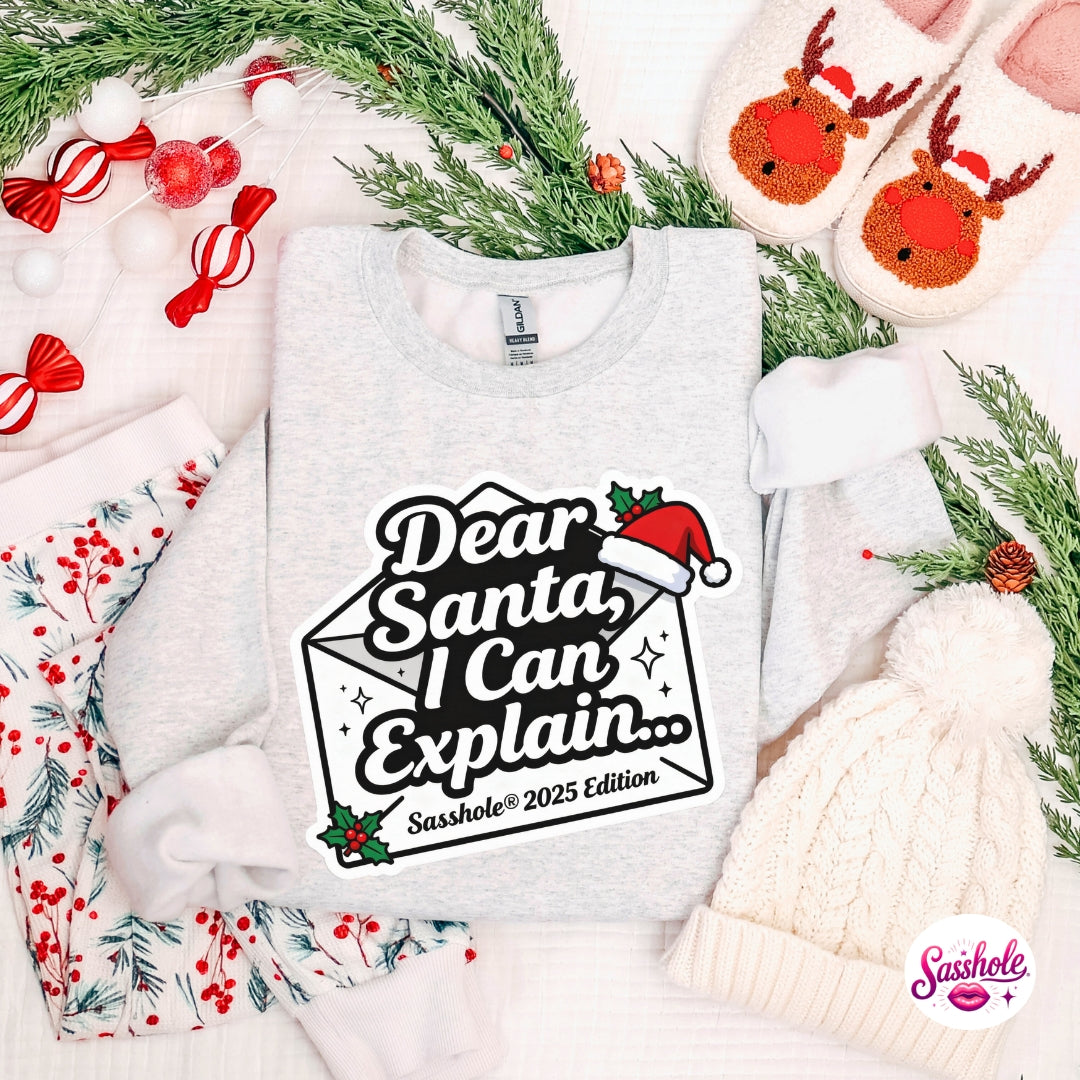 Dear Santa, I Can Explain… Sasshole 2025 Edition – Funny Christmas Sweatshirt for Women