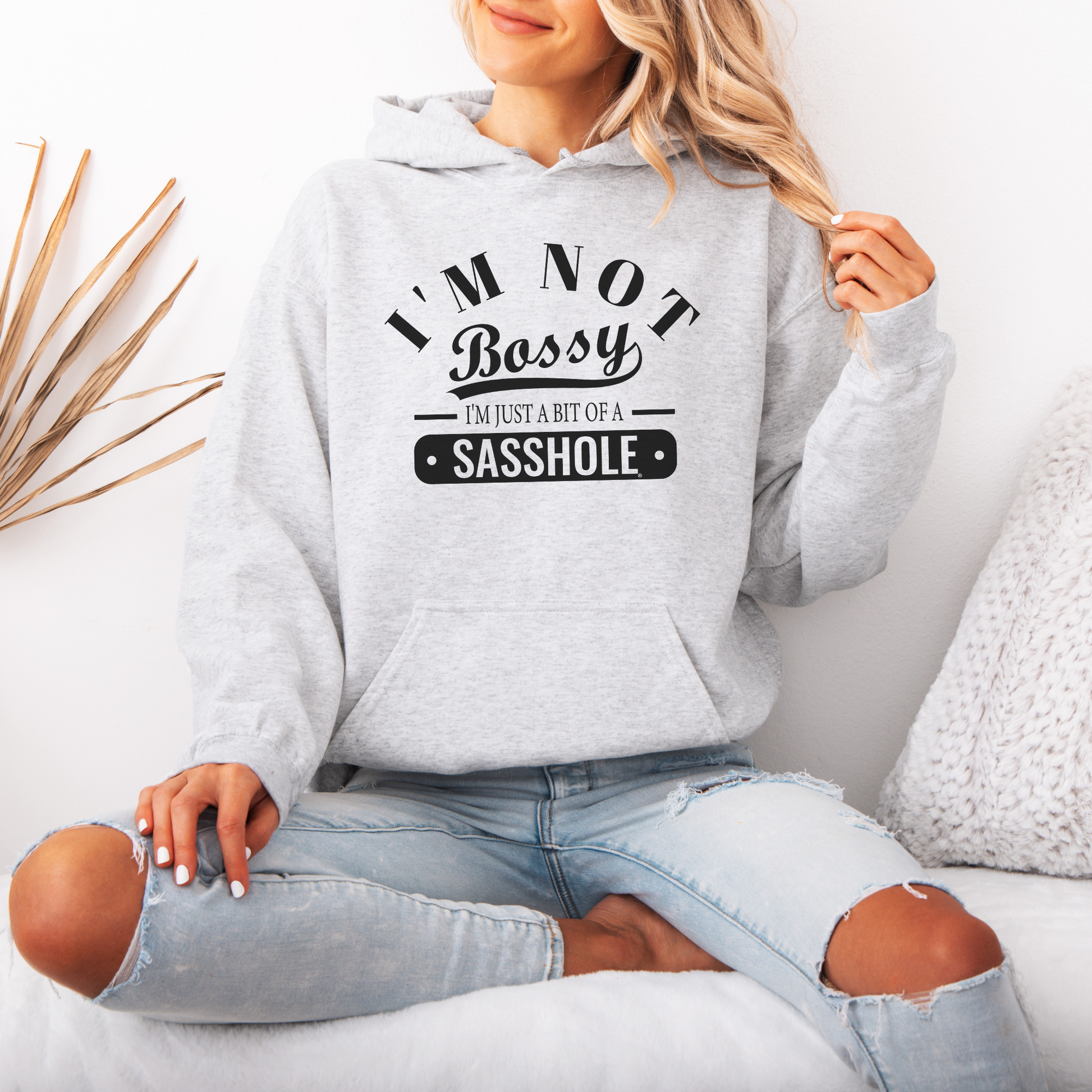 Sasshole® Women’s Hoodie – “I’m Not Bossy” Funny Graphic Pullover