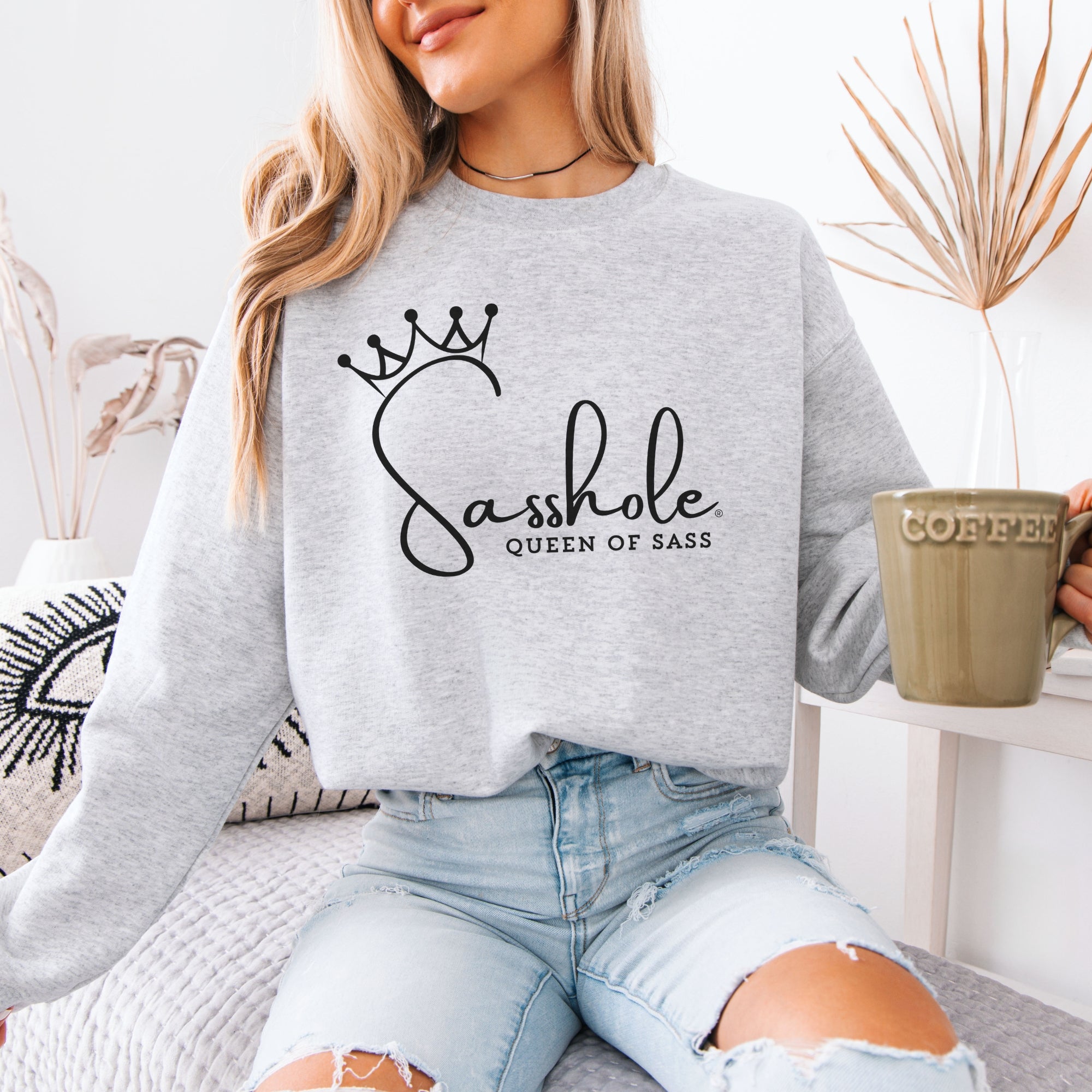 Sass in Charge: Sasshole® - Queen of Sass Women's Graphic Sweatshirts