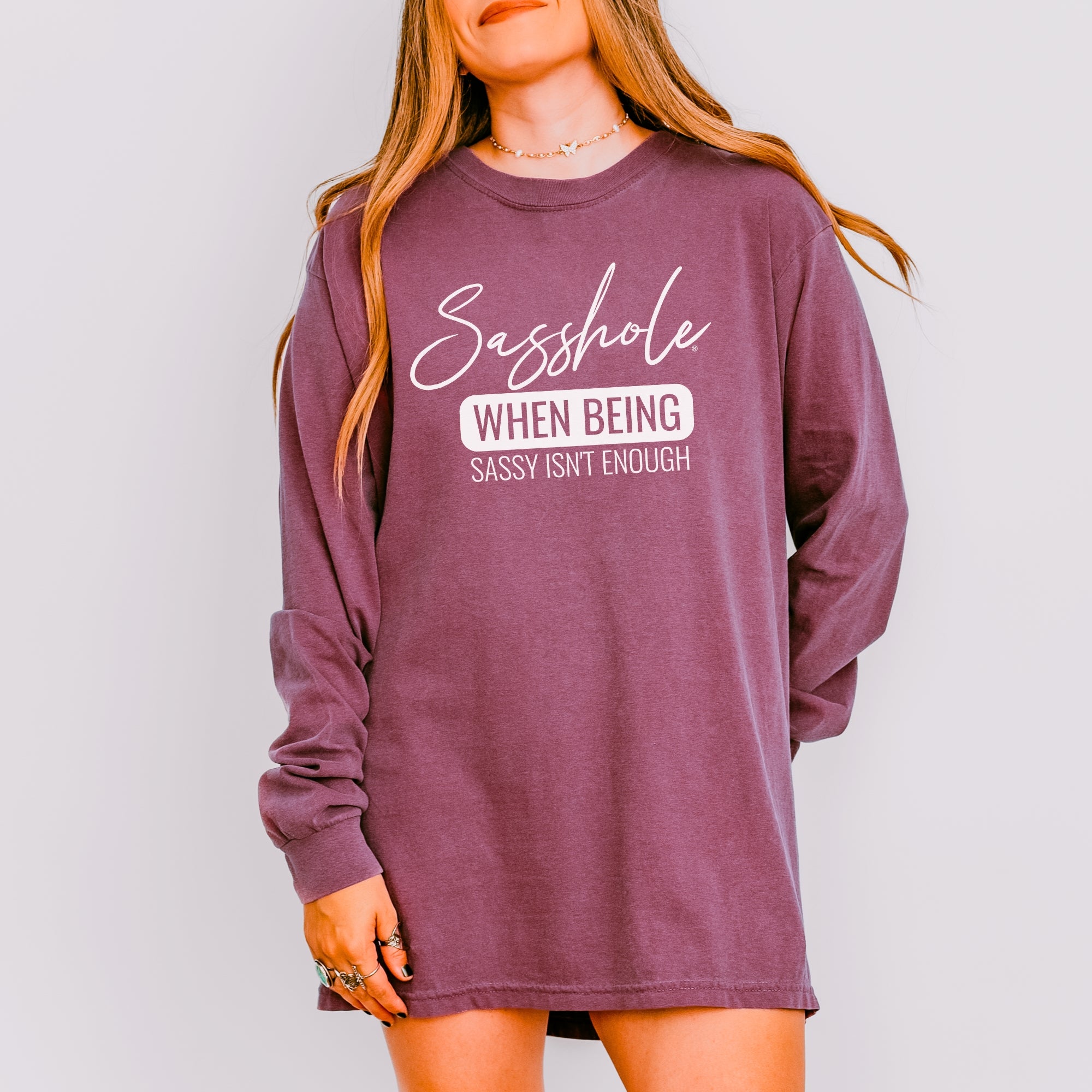 Image of Sasshole® Women’s Comfort Colors® Long Sleeve Tee – “When Being Sassy Isn’t Enough” Funny Graphic Shirt