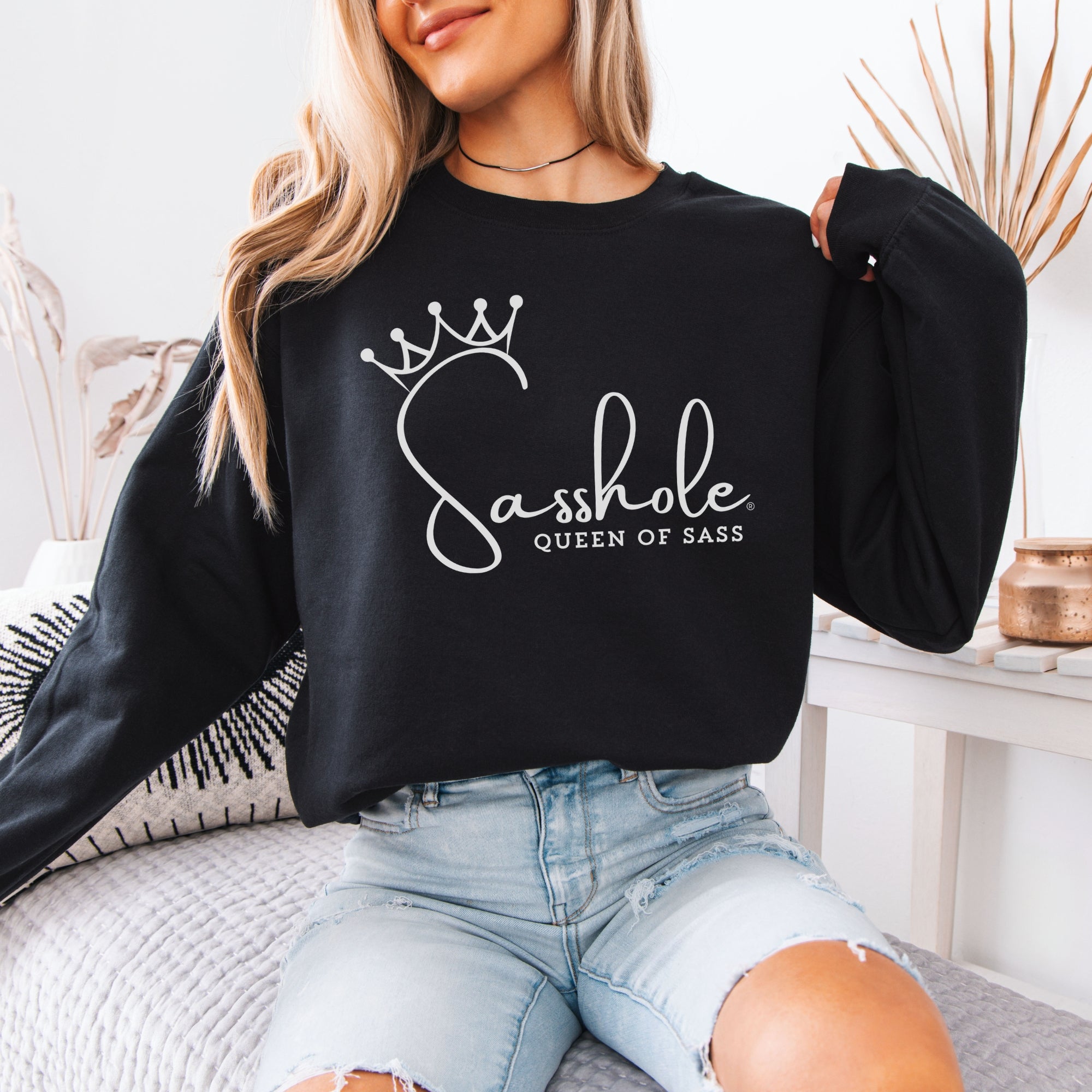 Image of Sass in Charge: Sasshole® - Queen of Sass Women's Graphic Sweatshirts