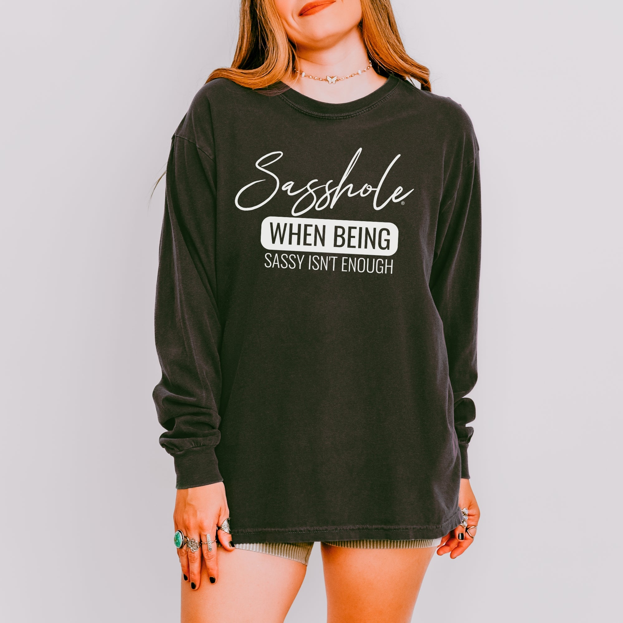 Image of Sasshole® Women’s Comfort Colors® Long Sleeve Tee – “When Being Sassy Isn’t Enough” Funny Graphic Shirt