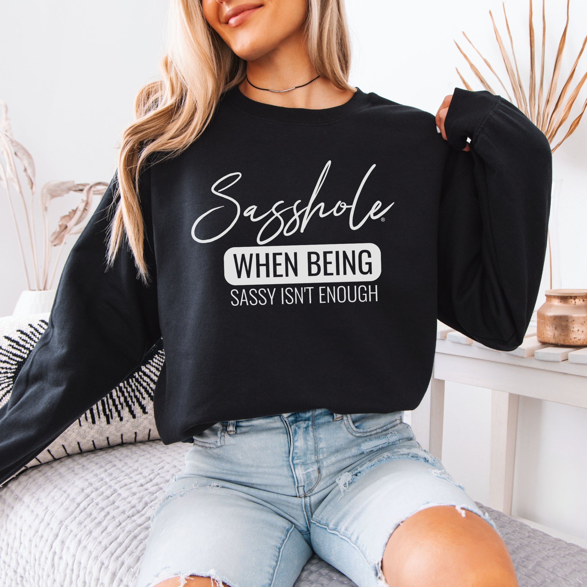 Image of When Being Sassy Isn’t Enough Women’s Classic Fit Sweatshirt – Funny Graphic Pullover by Sasshole®