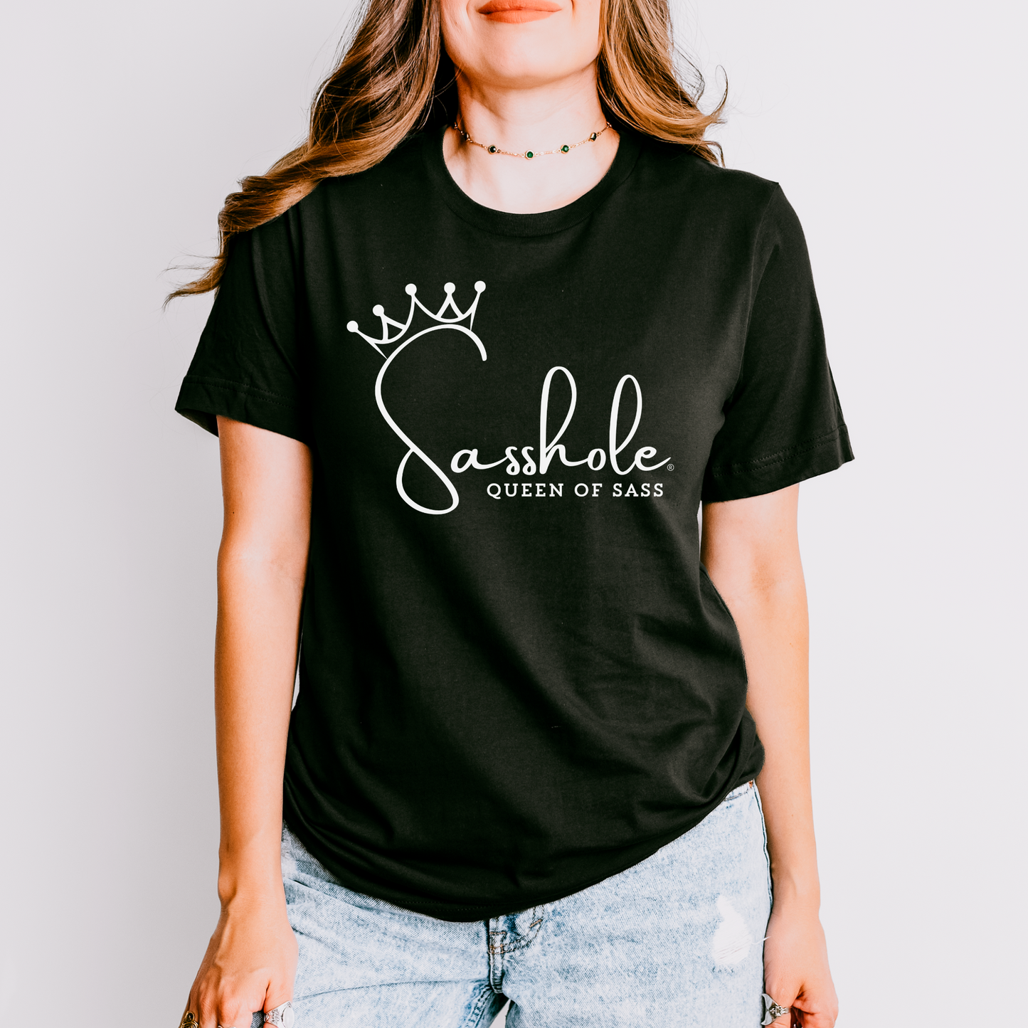 Sass in Charge: Sasshole® - Queen of Sass Women's Shirt