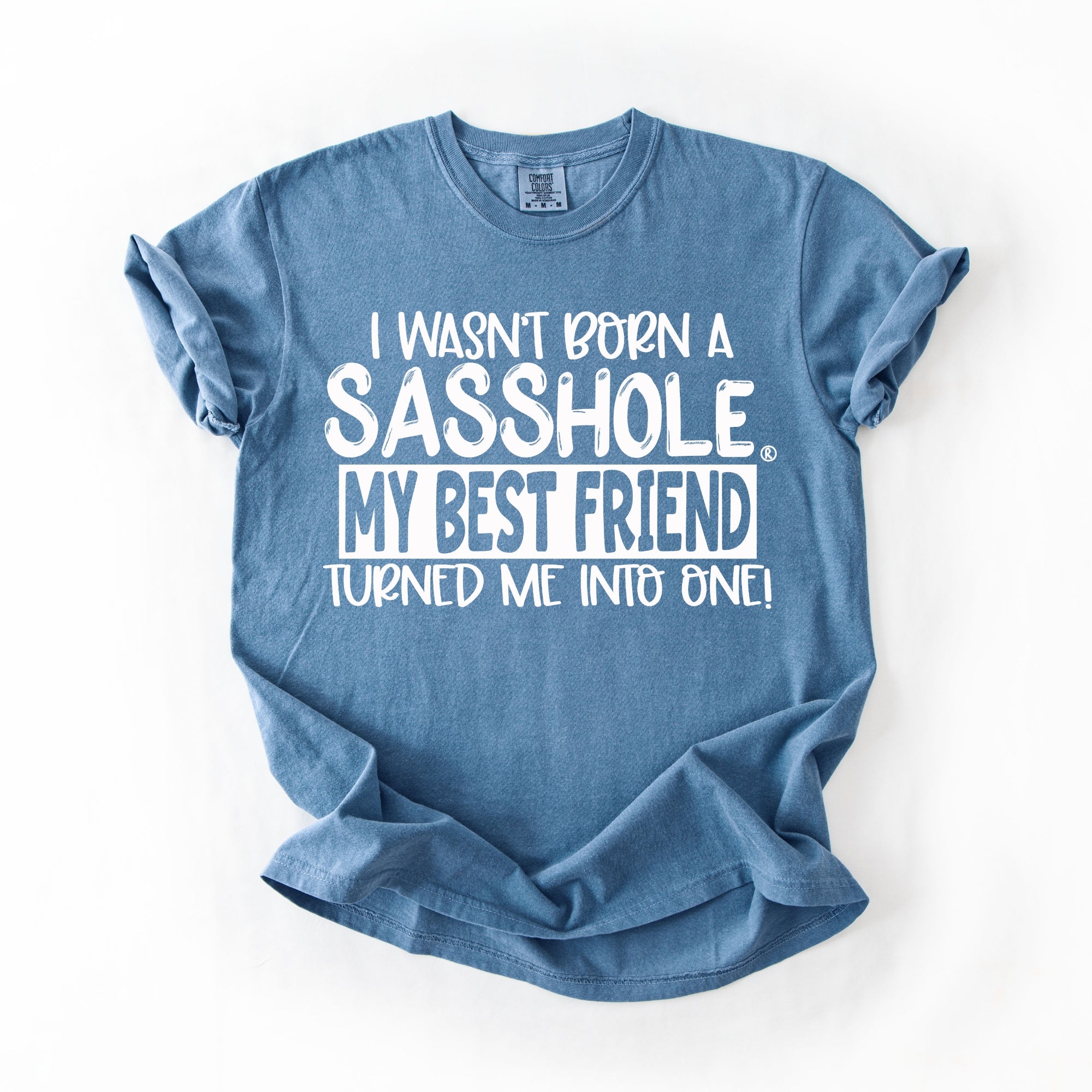 Image of Sasshole® Women’s Comfort Colors® Tee – “Best Friend” Funny Graphic T-Shirt, Bold Friendship Statement Shirt
