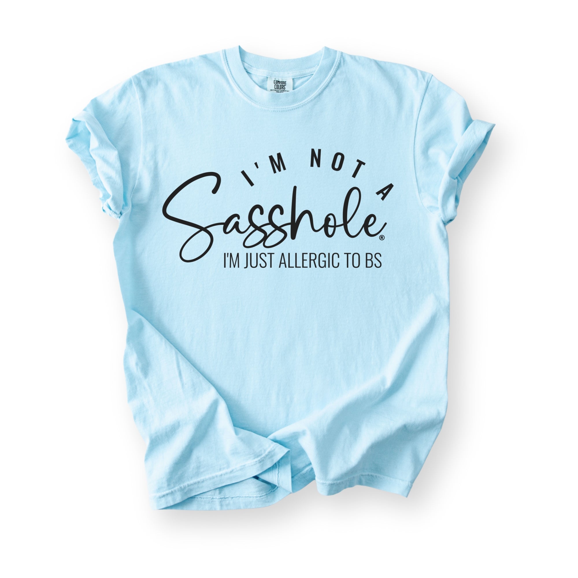 Image of Sasshole® Women’s Comfort Colors® Tee – “I’m Not a Sasshole, I’m Just Allergic to BS” Funny Graphic Shirt (Relaxed Fit)