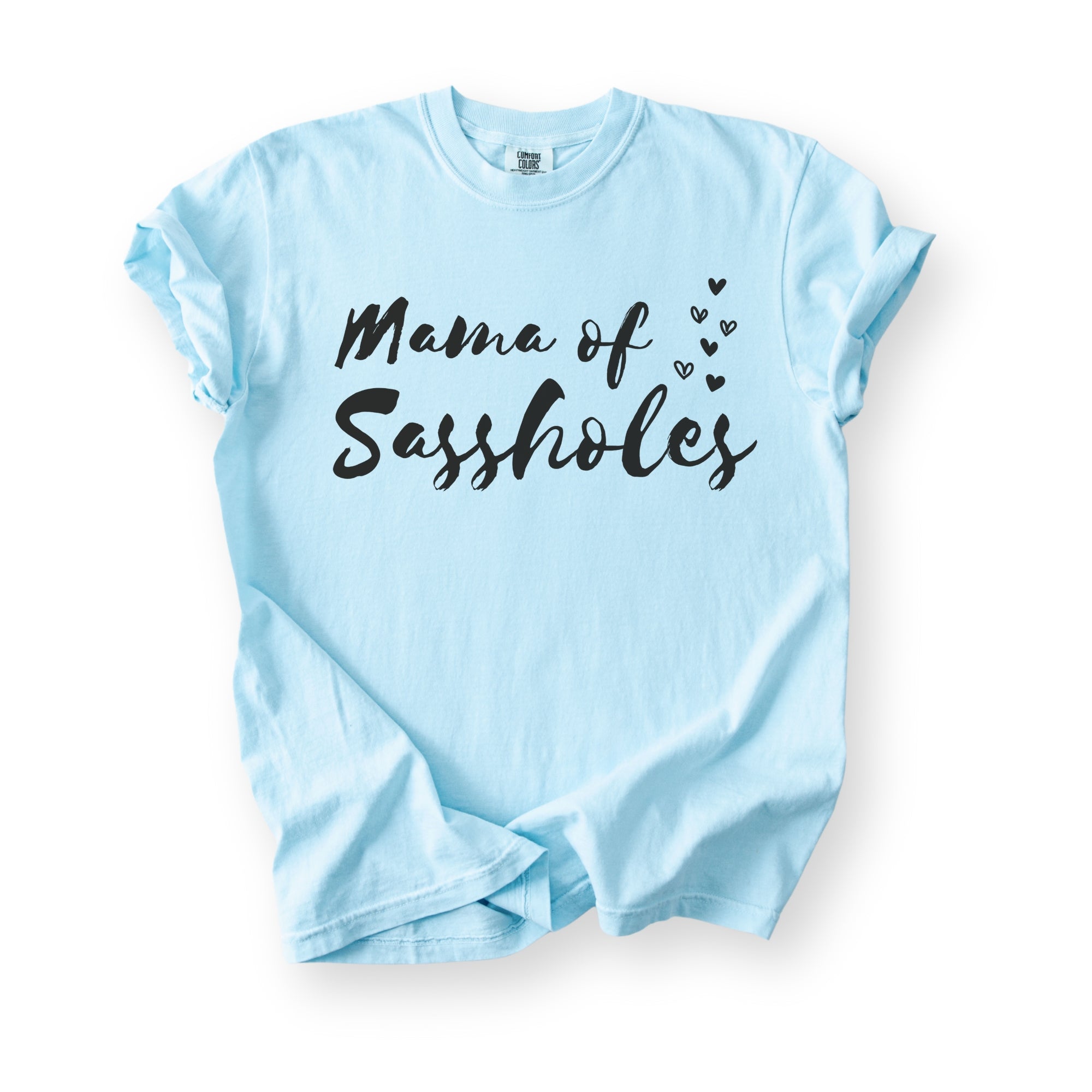 Image of Sasshole® Women’s Comfort Colors® Tee – “Mama of Sassholes” Funny Graphic T-Shirt, Bold Statement Shirt for Moms