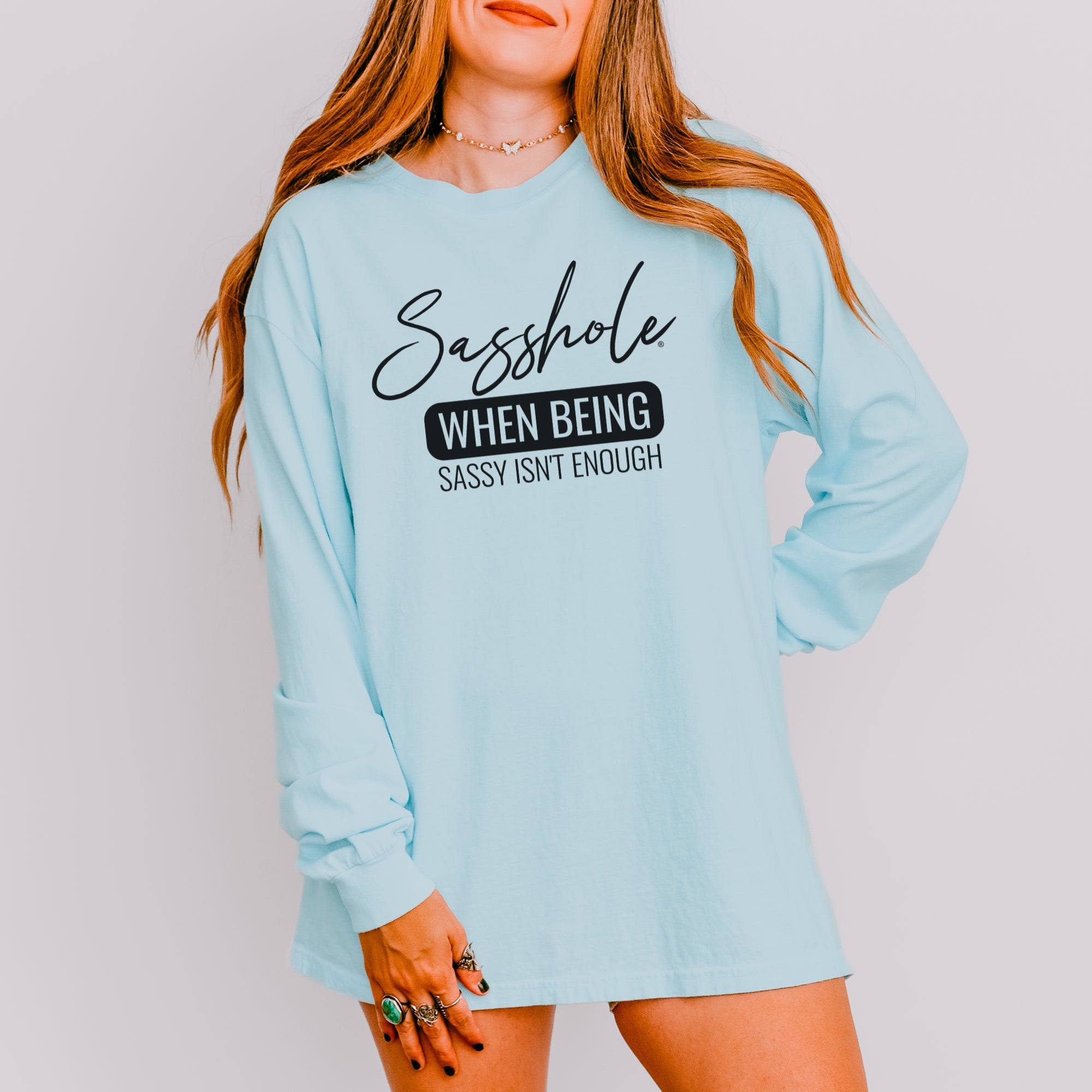 Image of Sasshole® Women’s Comfort Colors® Long Sleeve Tee – “When Being Sassy Isn’t Enough” Funny Graphic Shirt