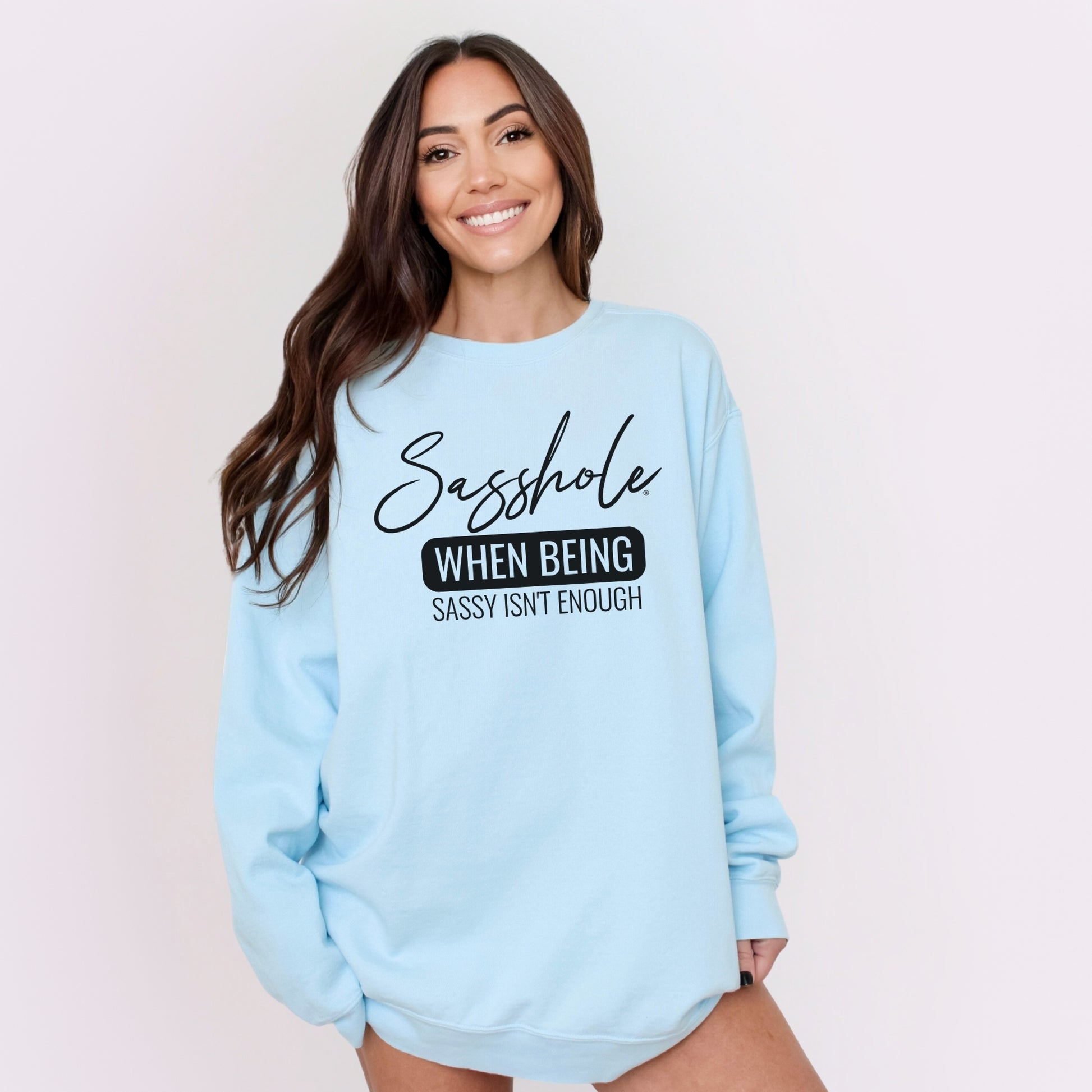 Sasshole® Women’s Relaxed Fit Comfort Colors® Sweatshirt – Funny Graphic Pullover “When Being Sassy Isn’t Enough”