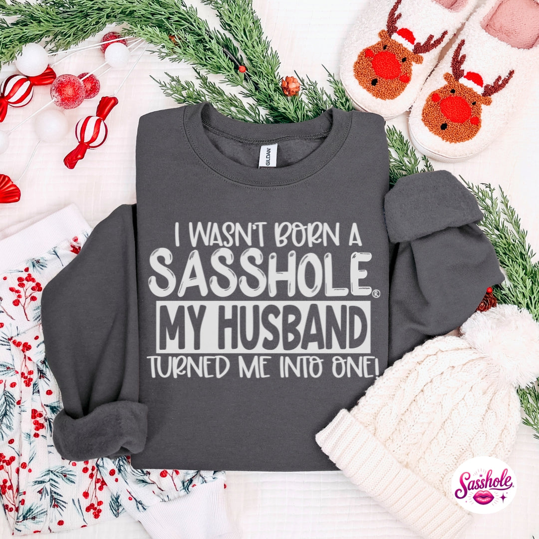 Image of Sasshole® Wife Christmas Sweatshirt – “My Husband Turned Me Into One” Funny Holiday Pullover