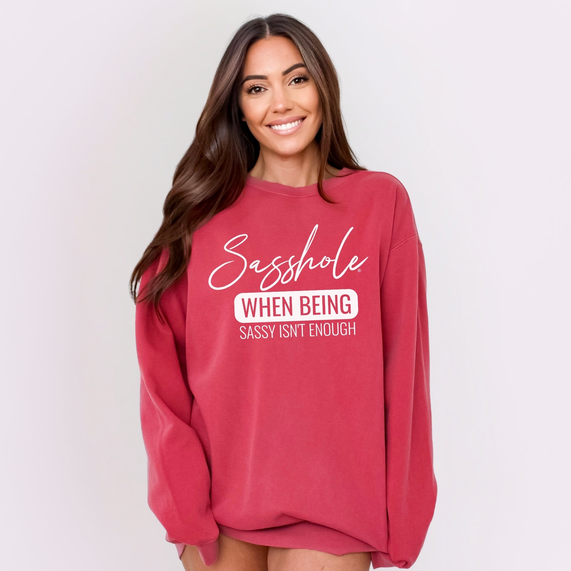 Sasshole® Women’s Relaxed Fit Comfort Colors® Sweatshirt – Funny Graphic Pullover “When Being Sassy Isn’t Enough”