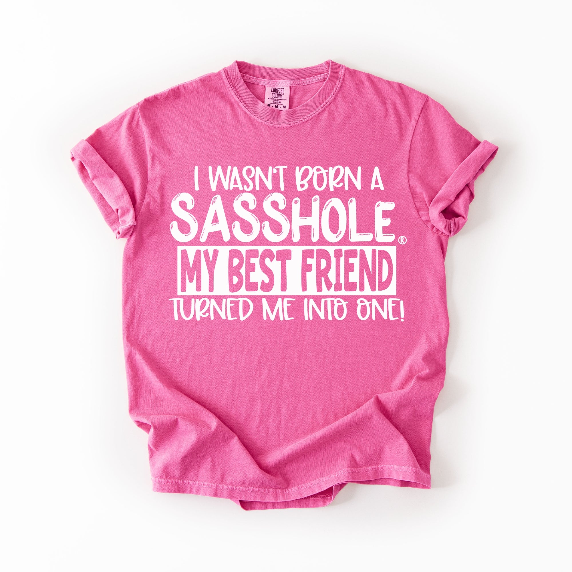 Image of Sasshole® Women’s Comfort Colors® Tee – “Best Friend” Funny Graphic T-Shirt, Bold Friendship Statement Shirt